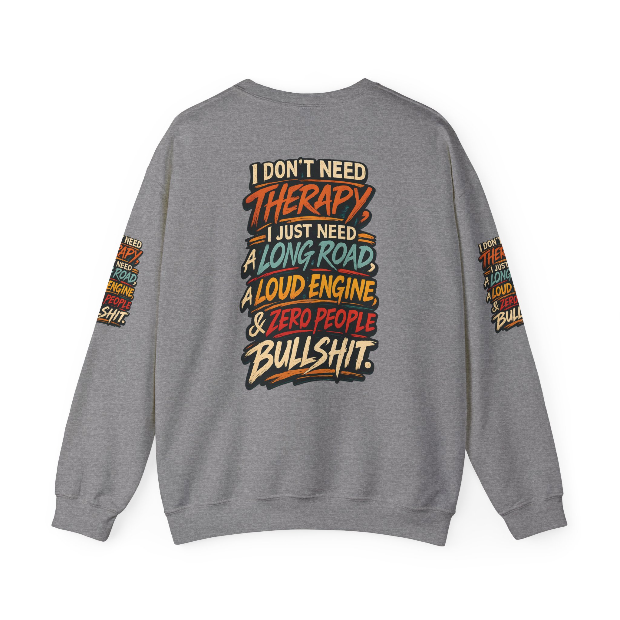 Unisex Heavy Blend™ Crewneck Sweatshirt — "I Dont Need Therapy" Design F**K-Line