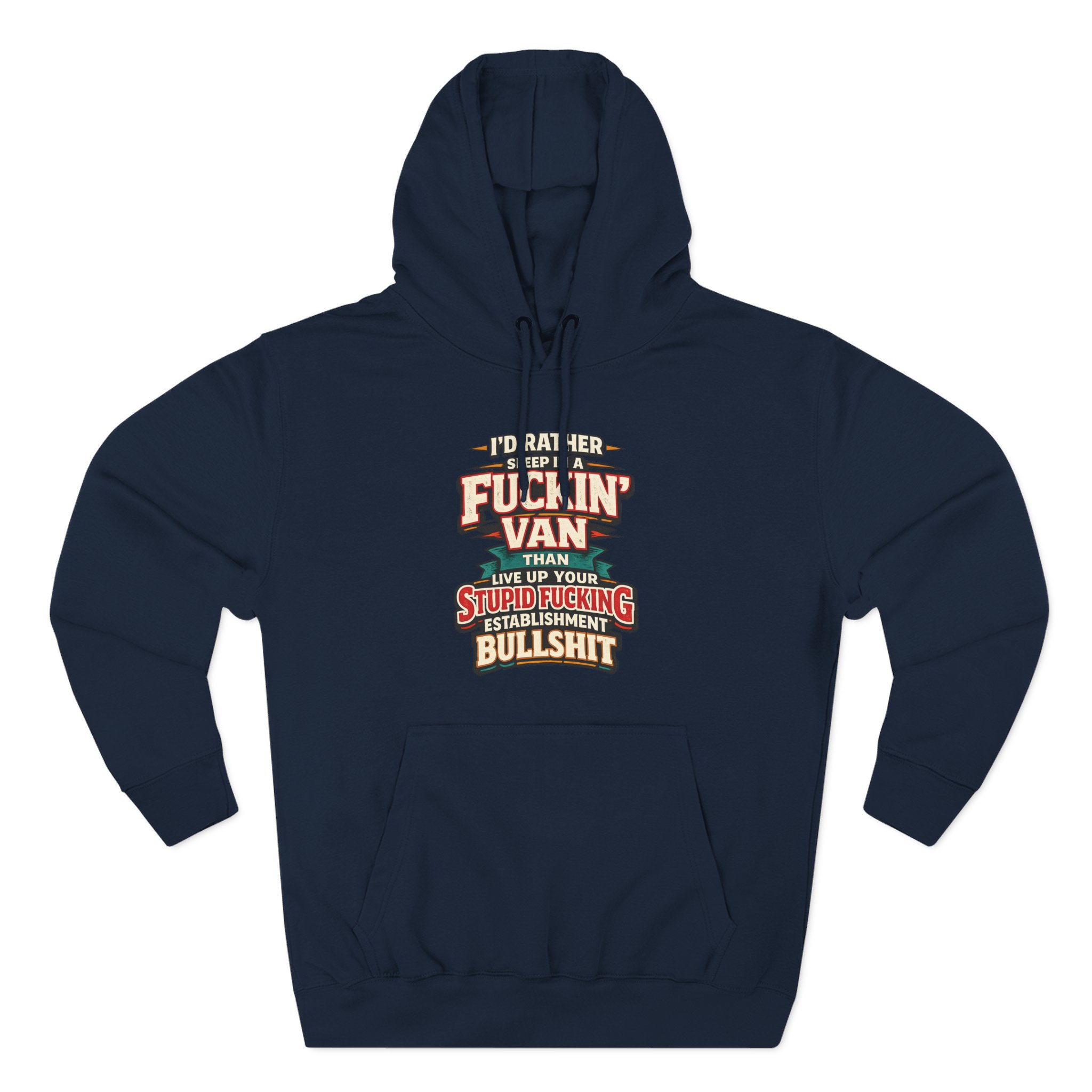 17587048731251594408_2048.jpeg Three-Panel Fleece Hoodie - "I´d Rather Sleep in A Fucking Van" Design F**K-Line