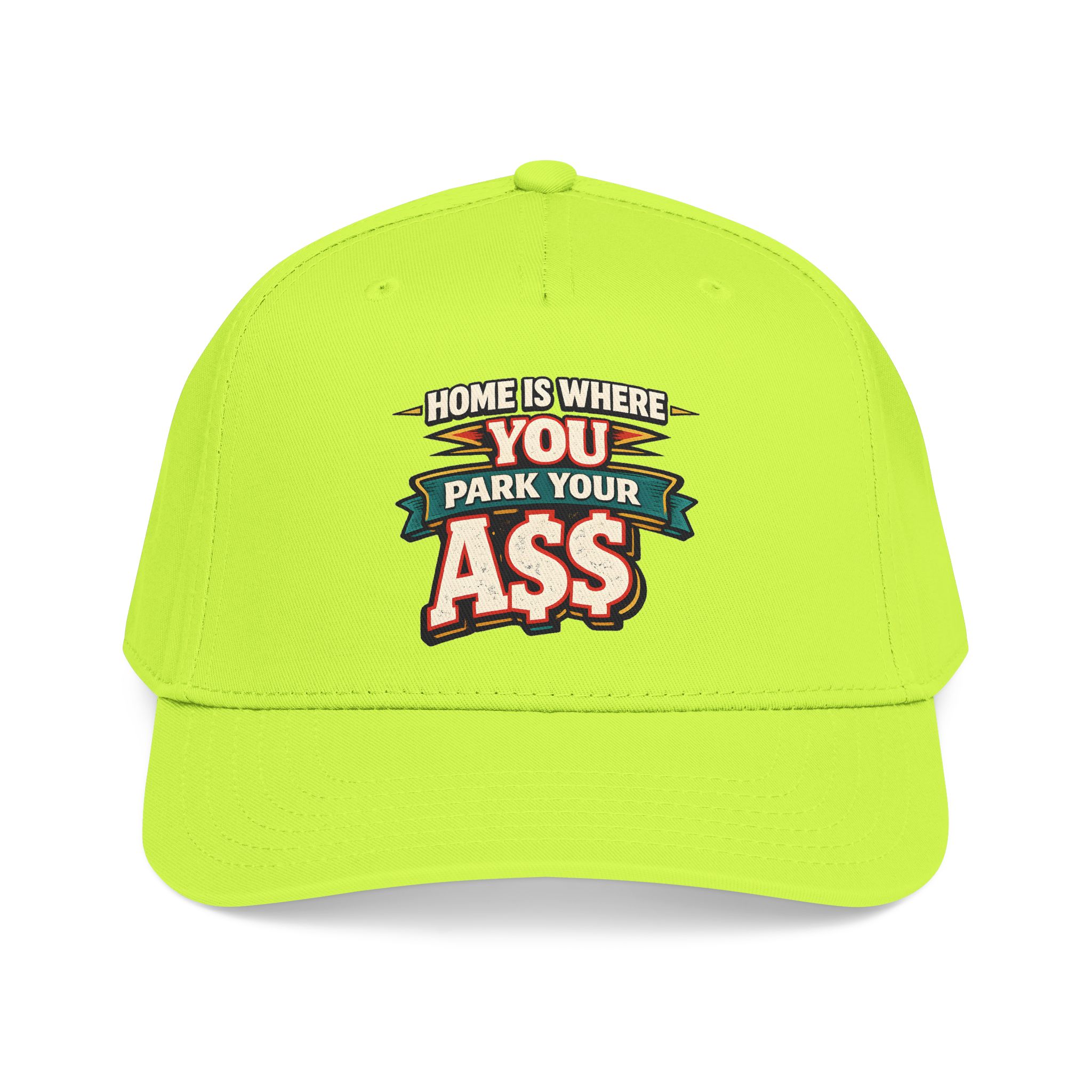 Baseball Cap - "Home Is Where You Park Your Ass" Design F**K-Line