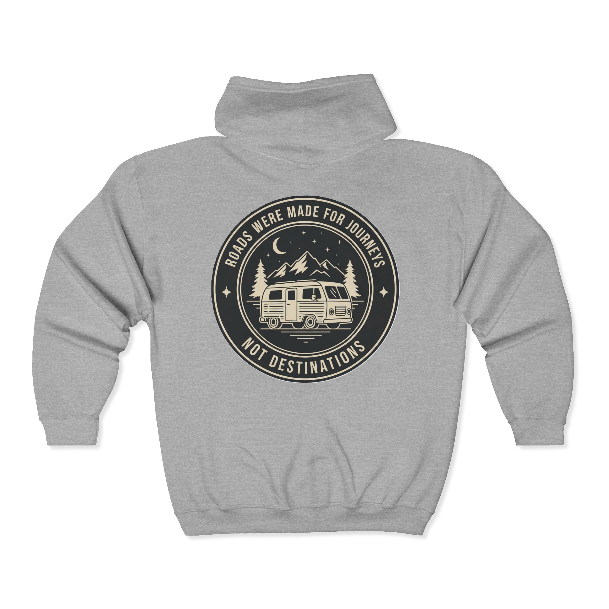 Zip Hoodie — "ROAD WHERE MADE FOR JOURNEYS-NOT DESTINATIONS"(Front + Back Printed) Camper Van Adventure Zip-Up