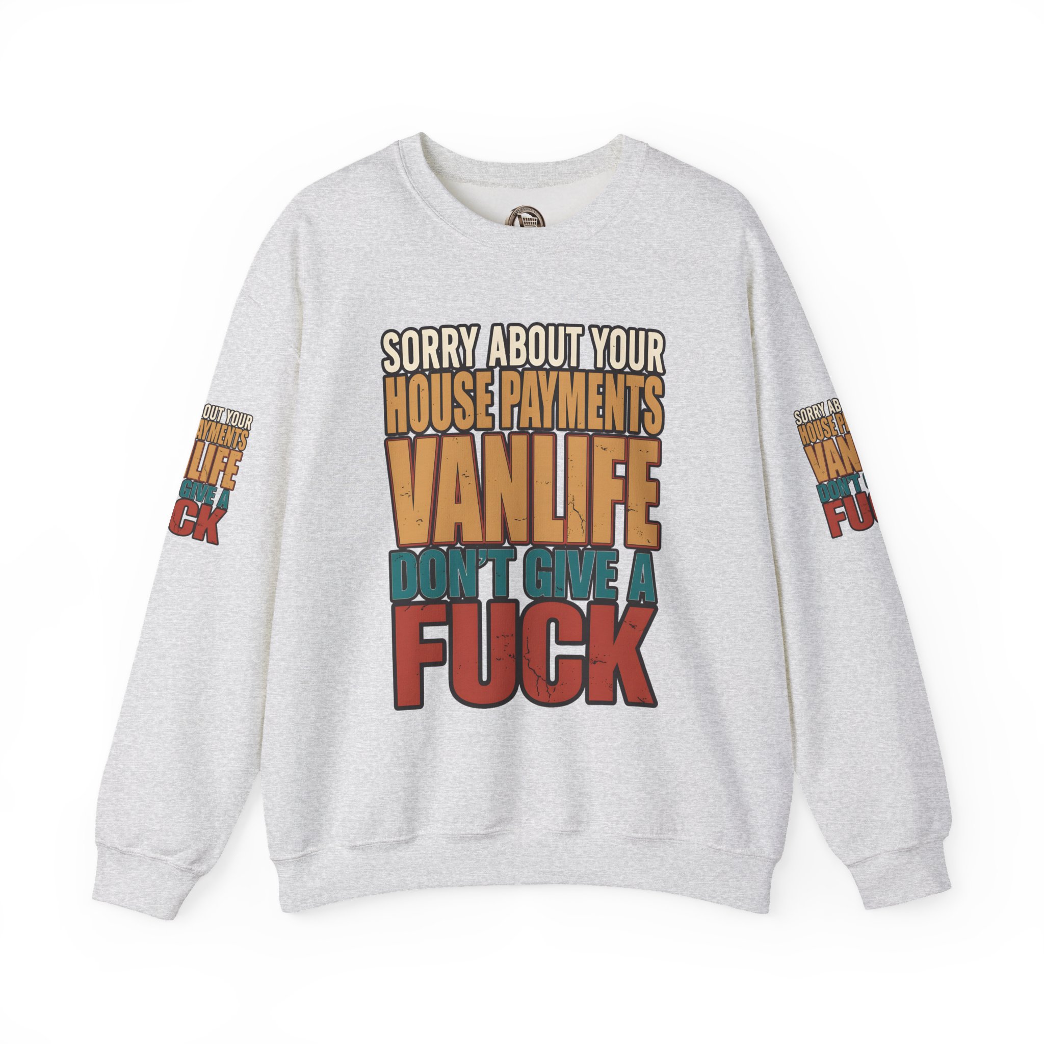 Unisex Heavy Blend™ Crewneck Sweatshirt — "Sorry About Your House Payments" Design F**K-Line