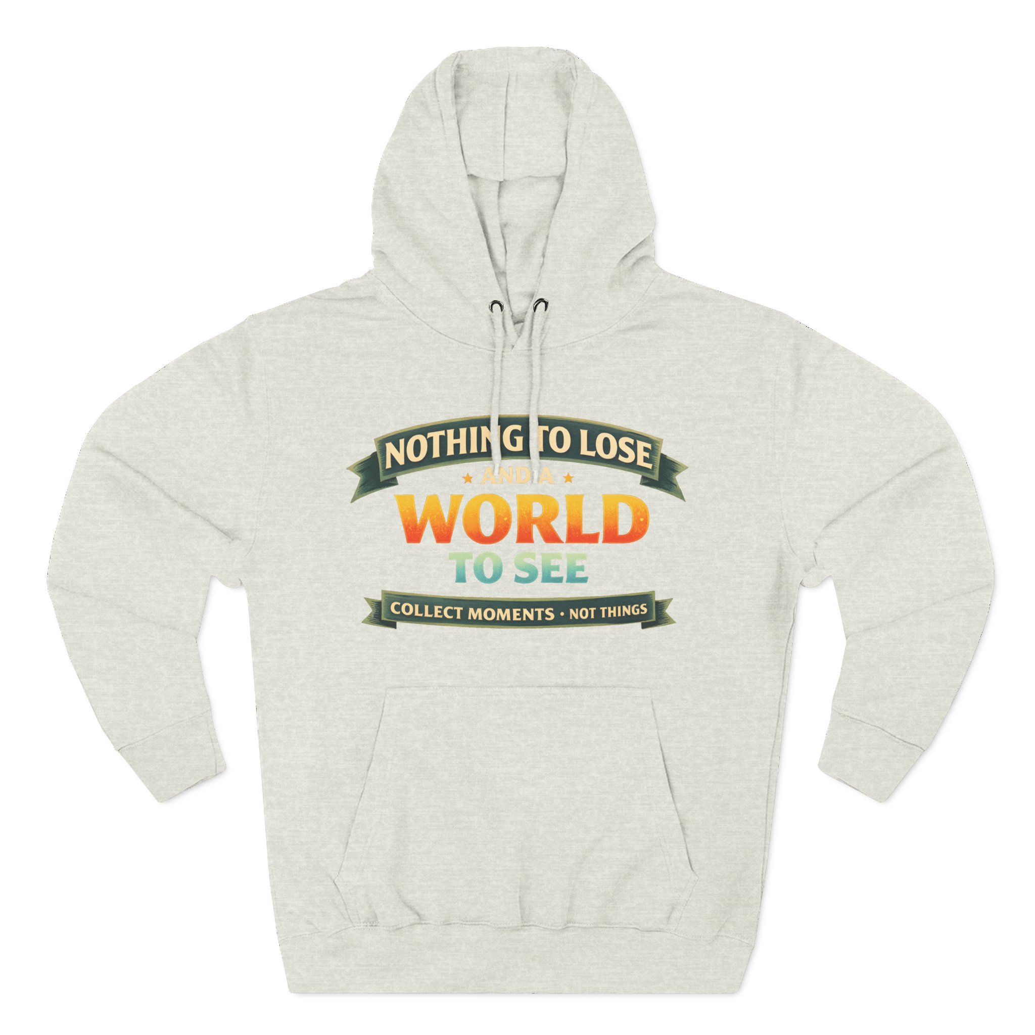 Three-Panel Fleece Hoodie - "Nothing To Lose" Design Scenic-Line