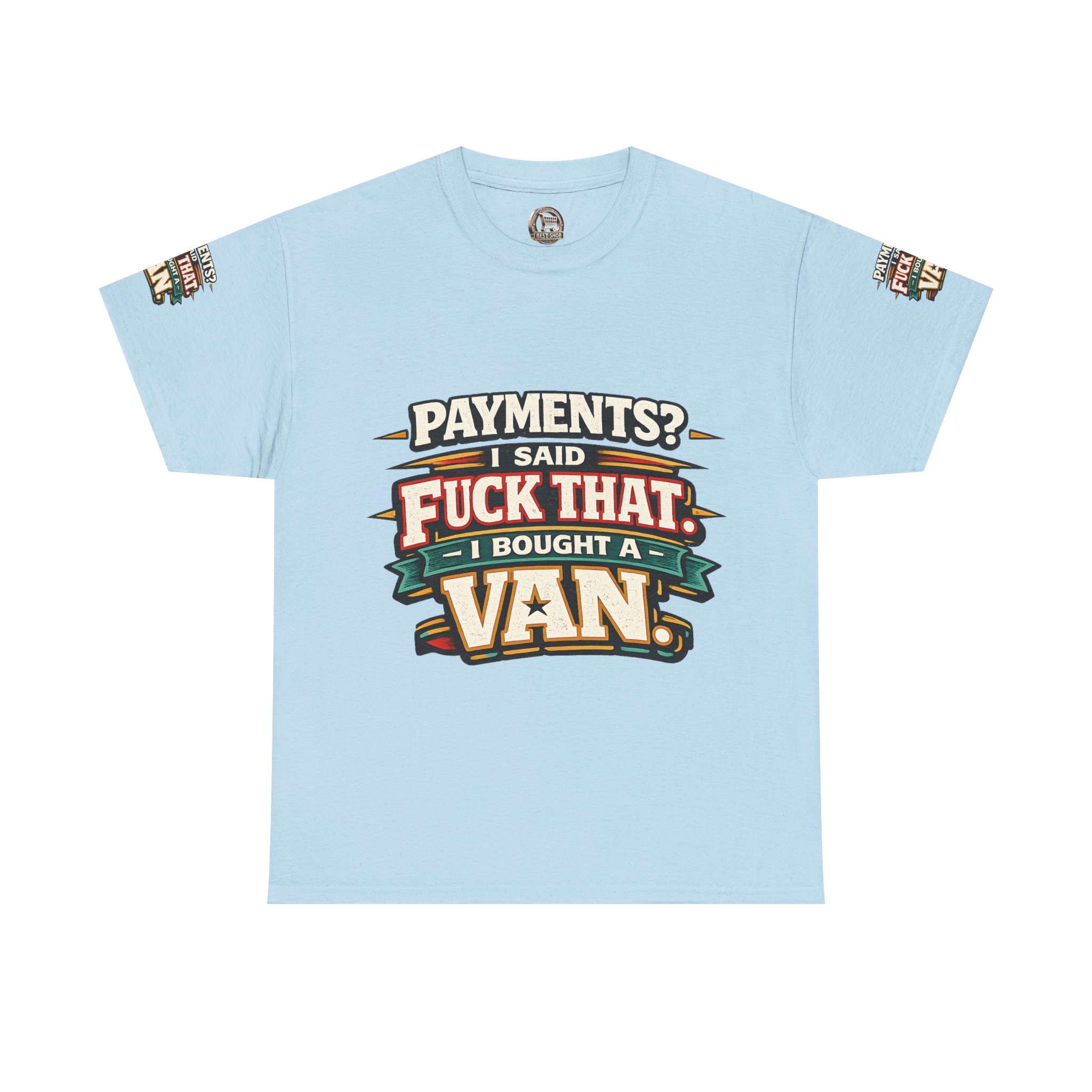 Unisex Heavy Cotton Tee — "Payments?I Said" Design F**K-Line