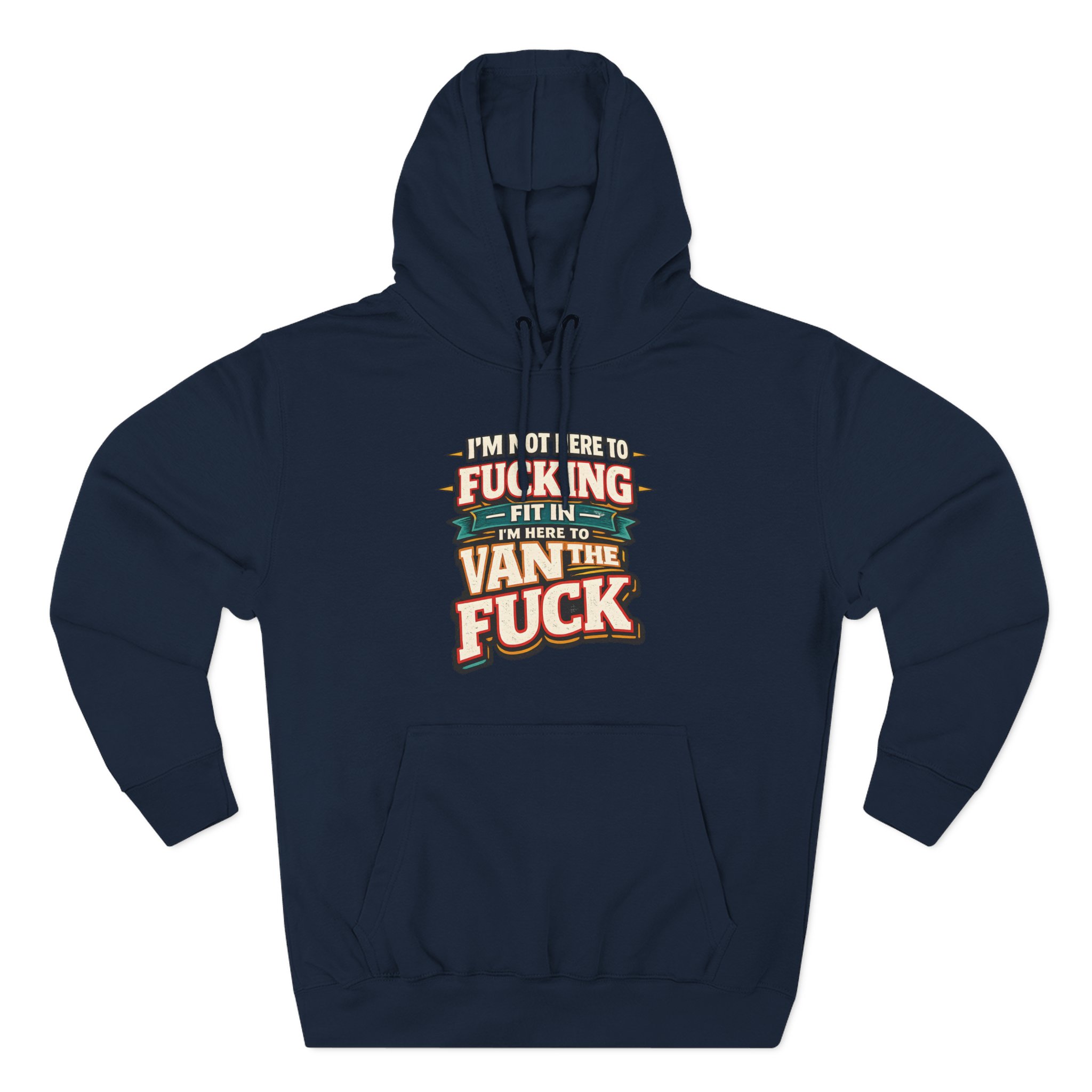 Three-Panel Fleece Hoodie - "I´m Not Here To Fucking Fit In" Design F**K-Line