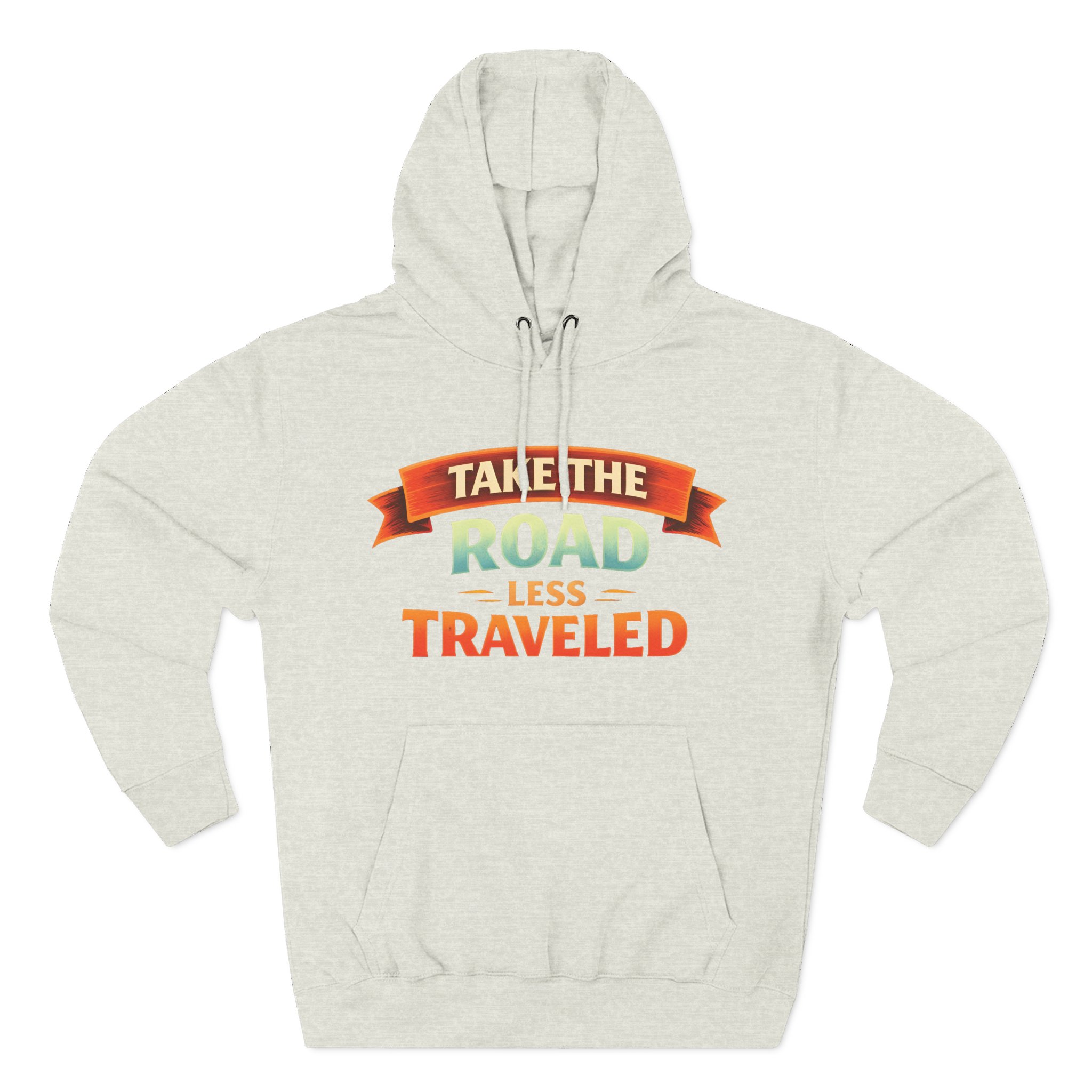 Three-Panel Fleece Hoodie - "Take The Road Less Traveled" Design Scenic-Line