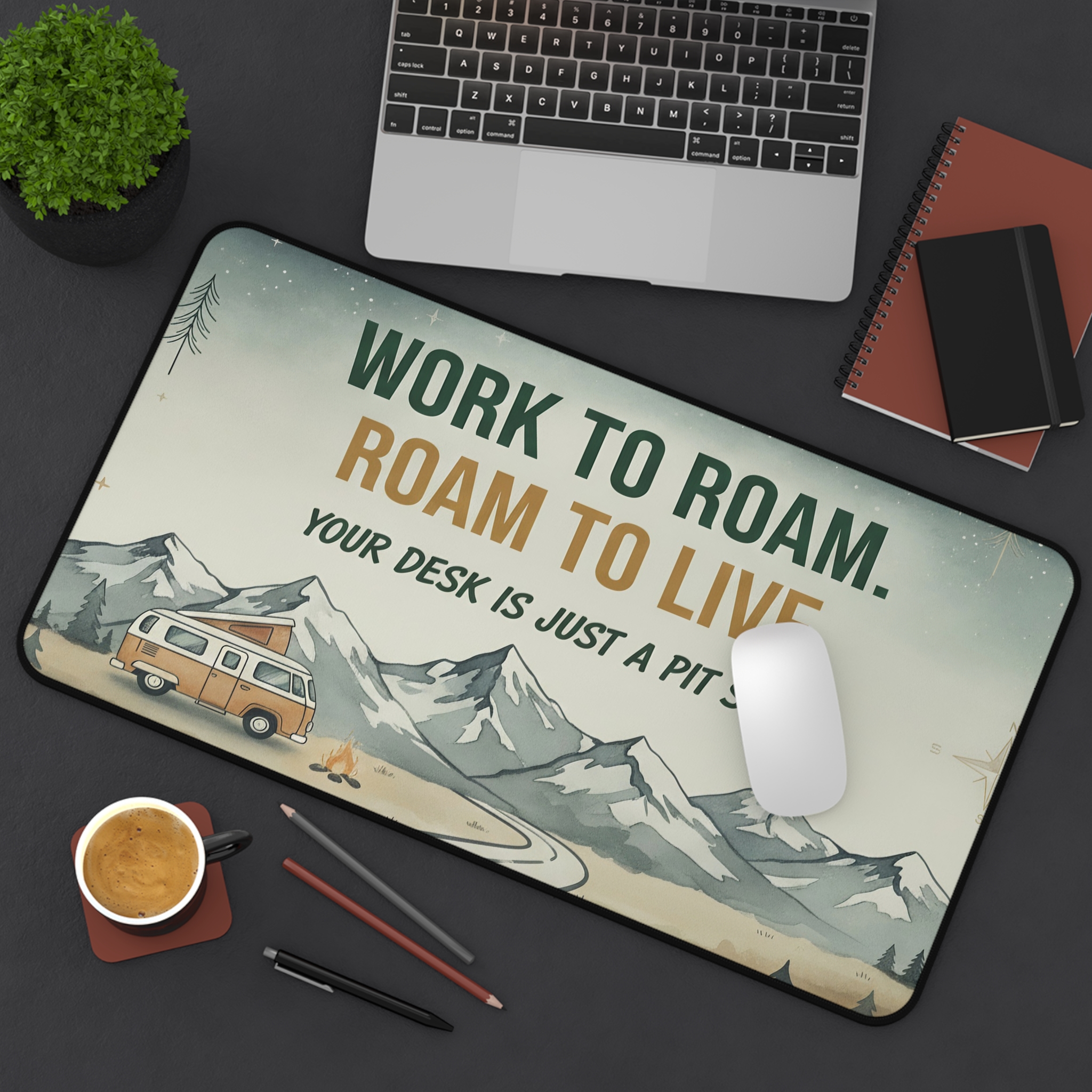 Desk Mat - "Work to Roam. Roam to Live.-Your Desk Is Just A Pitstop" Camping Van Adventure Desk Mat