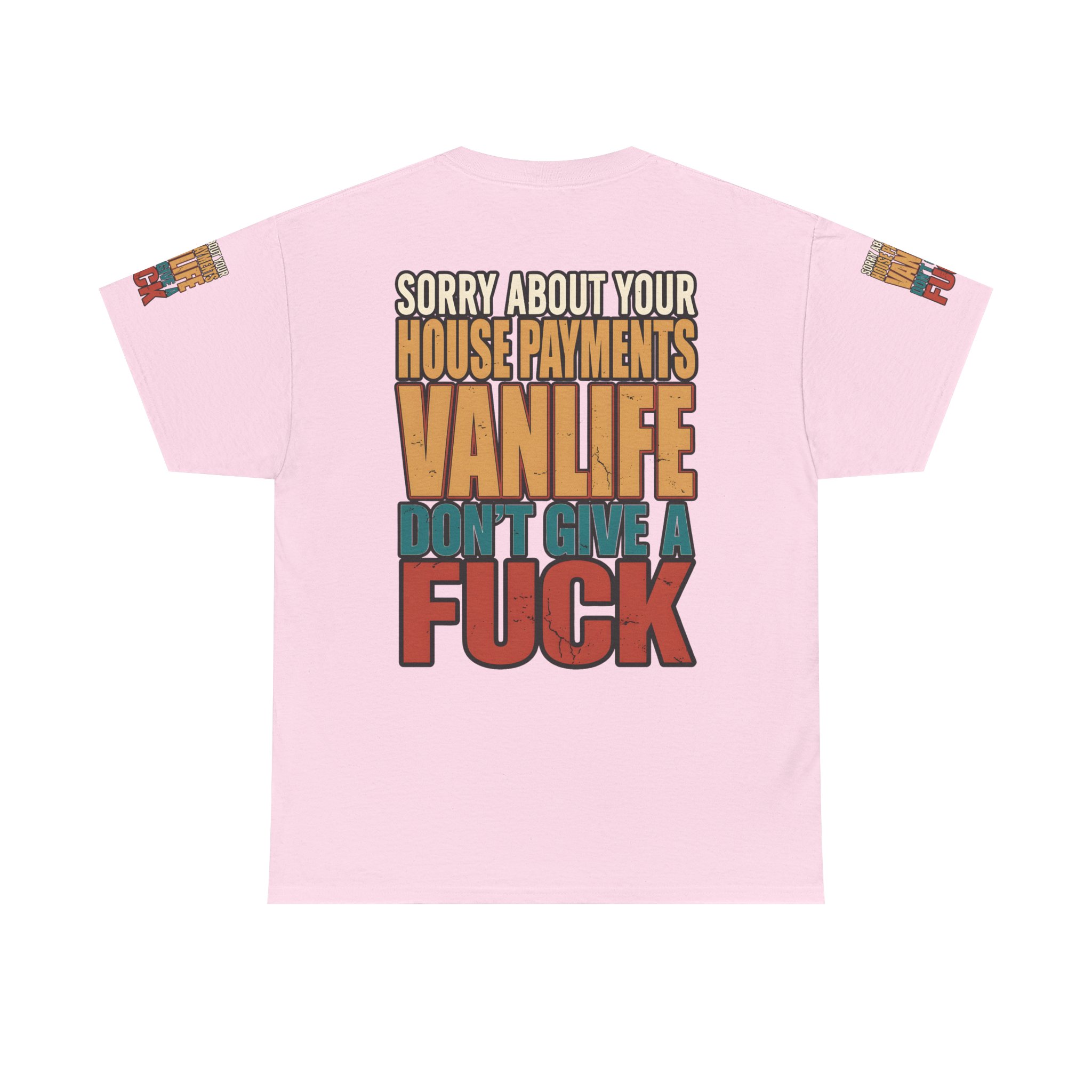 Unisex Heavy Cotton Tee — "Sorry About Your House Payments" Design F**K-Line