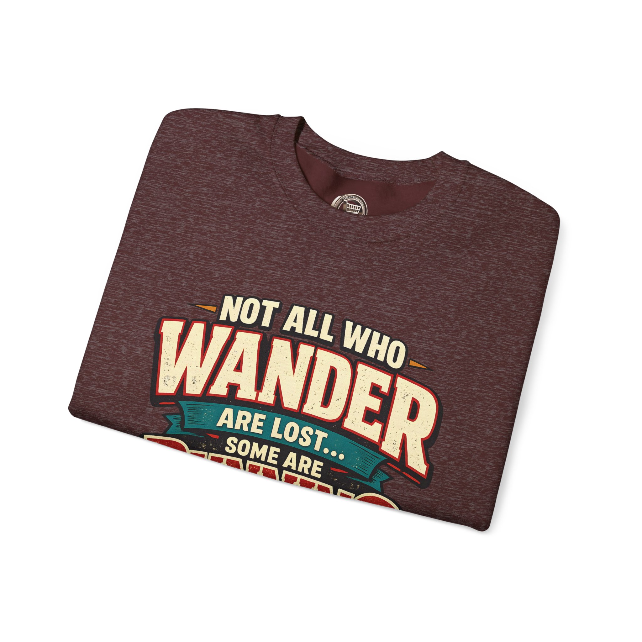 17965691016885884477_2048.jpeg Unisex Heavy Blend™ Crewneck Sweatshirt — "Not All Who Wander Are Lost" Design F**K-Line