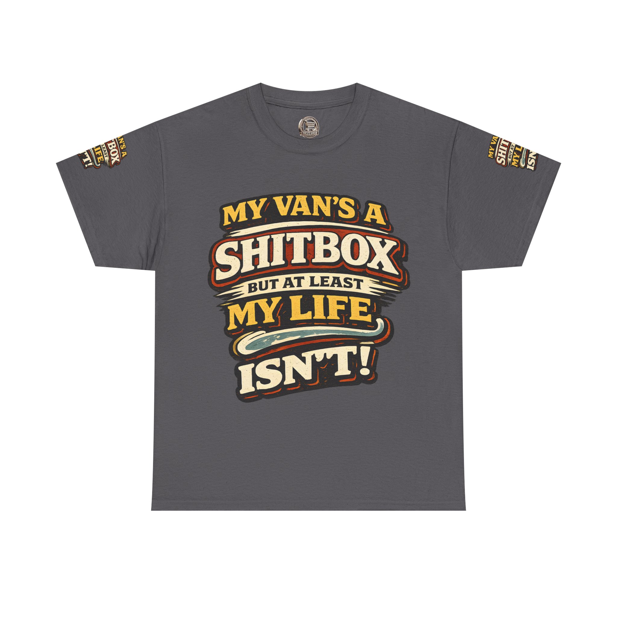 Unisex Heavy Cotton Tee — "My Van`s A Shitbox" Design F**K-Line