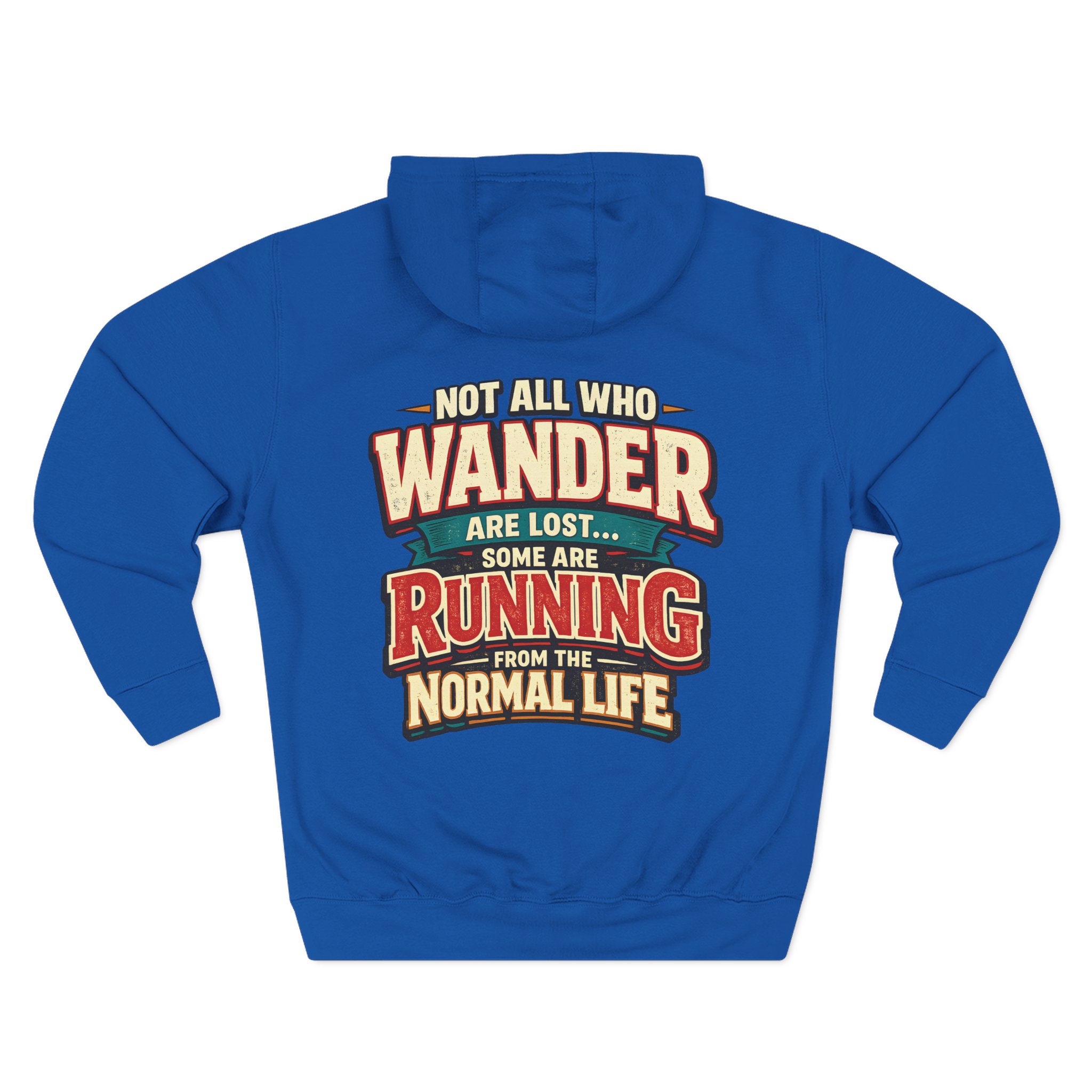 Three-Panel Fleece Hoodie - "Not All Who Wander Are Lost" Design F**K-Line