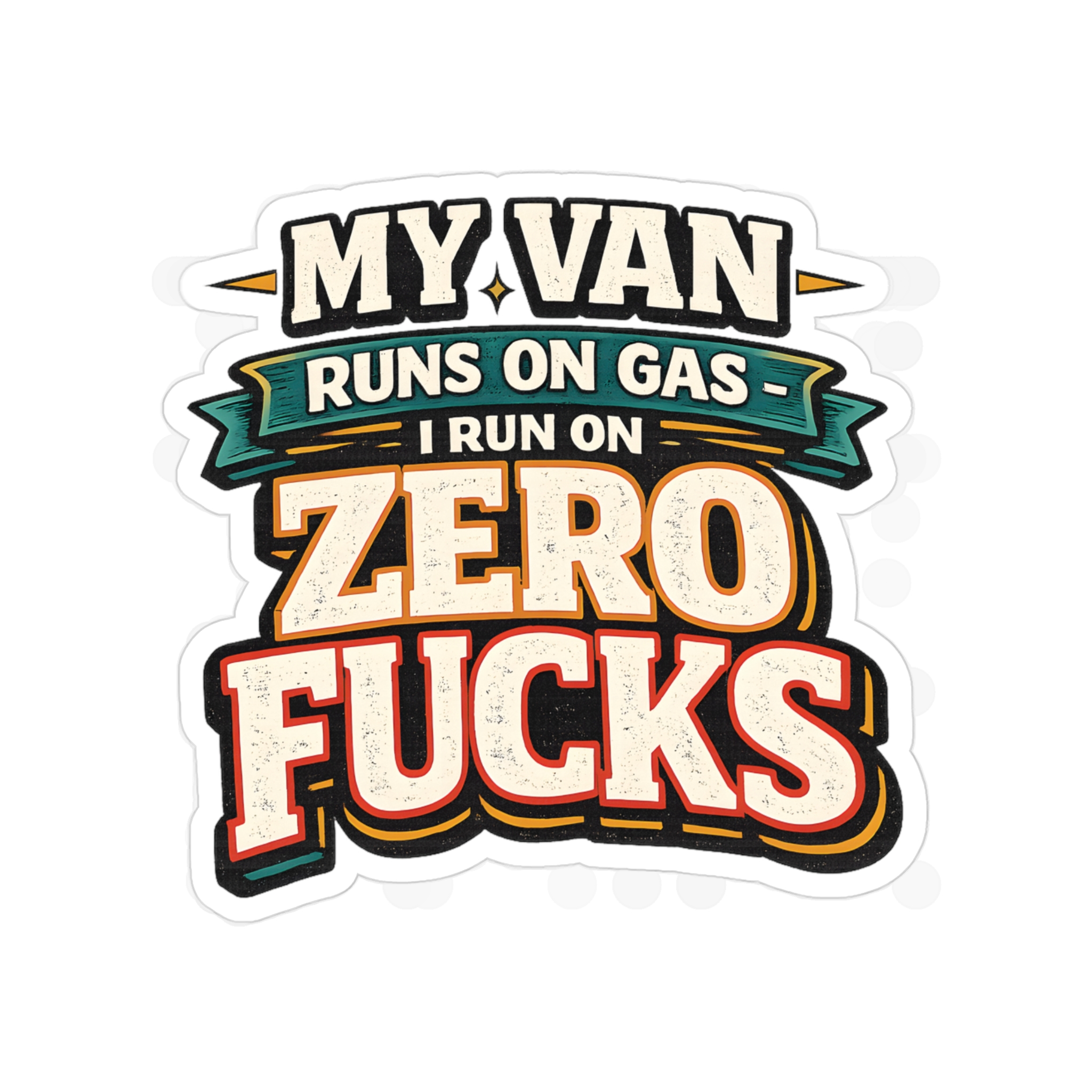 18088374881430802492_2048.jpeg Transparent Outdoor Stickers – "My Van Runs On Gas" Design F**K-Line