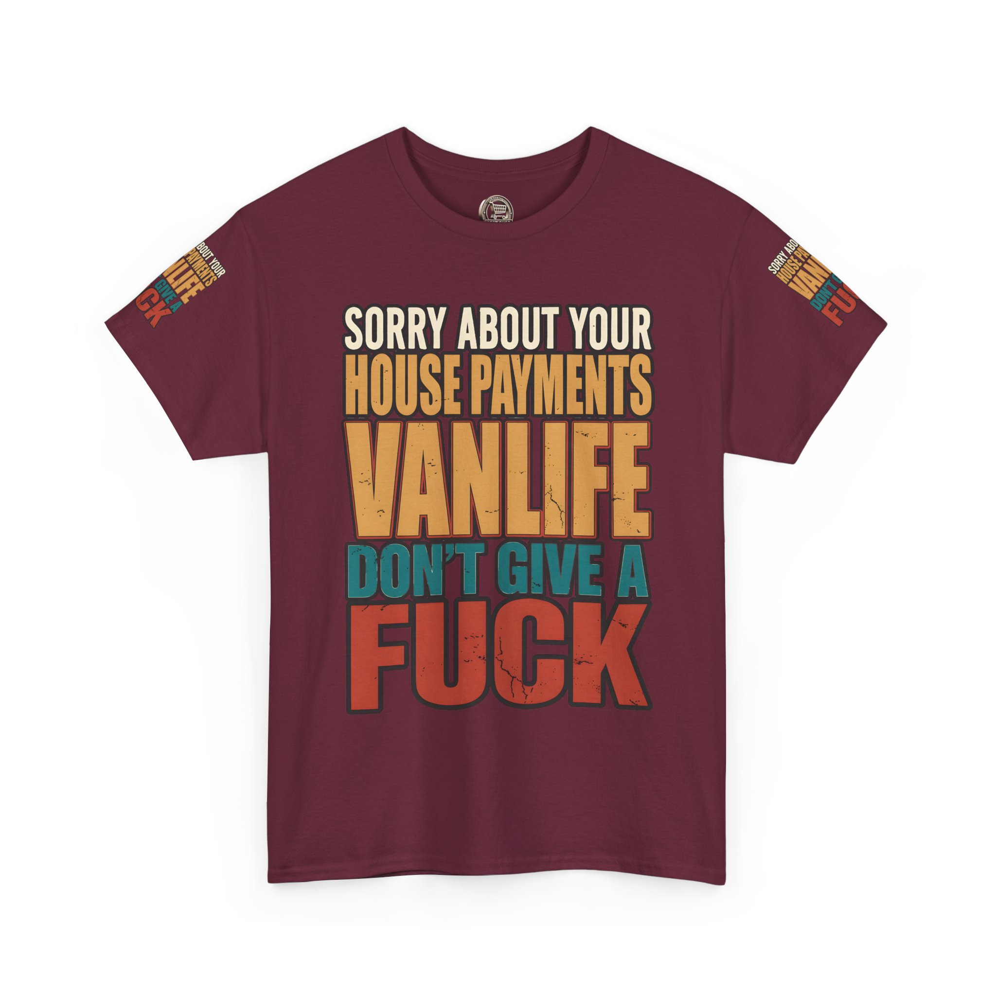 Unisex Heavy Cotton Tee — "Sorry About Your House Payments" Design F**K-Line