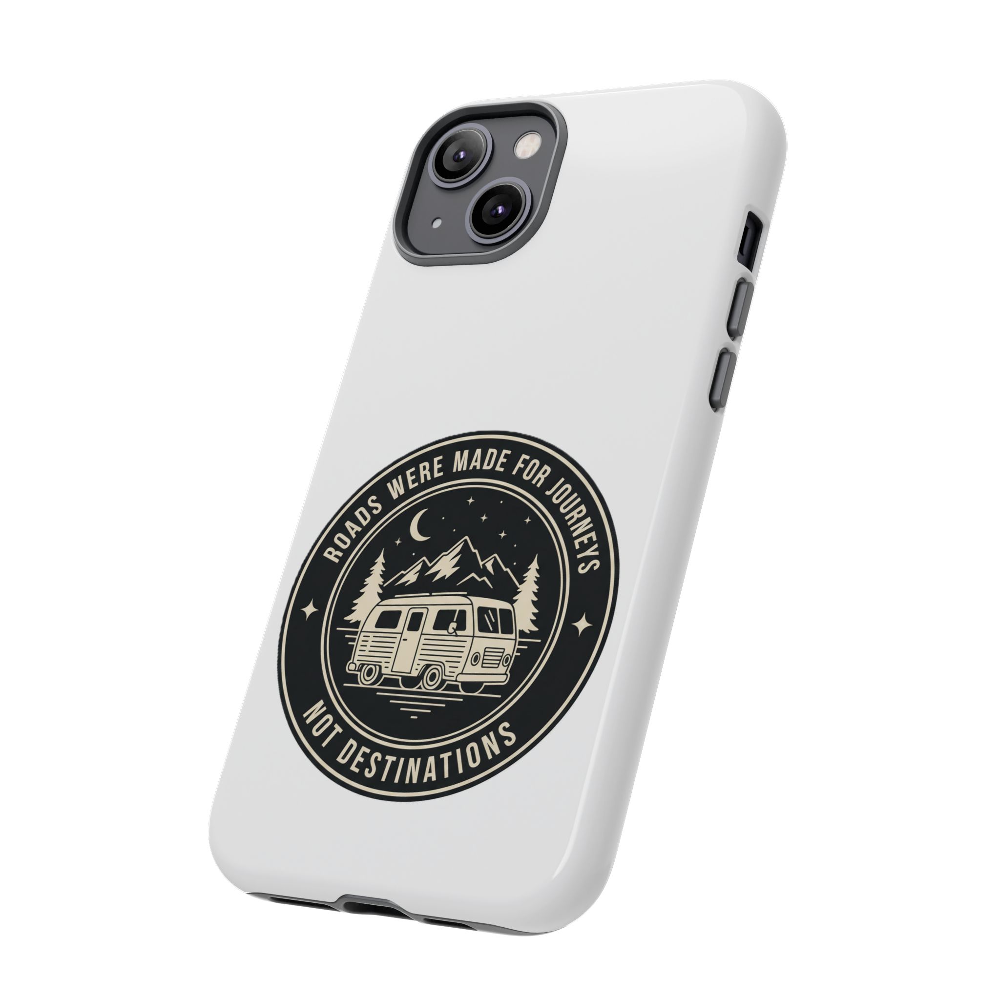 Phone Case — "ROAD WHERE MADE FOR JOURNEYS-NOT DESTINATIONS" Camper Van Design
