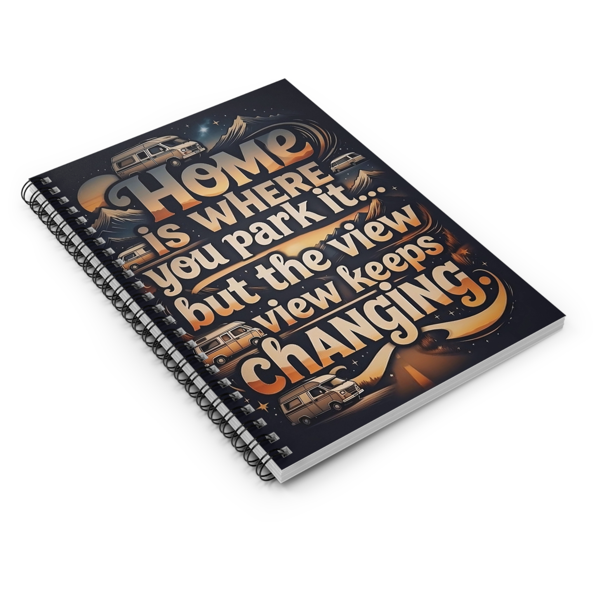 18162618025078241477_2048.jpeg Spiral Notebook — "Home Is Where You Park It -But The View keep Changing" RV Travel Journal