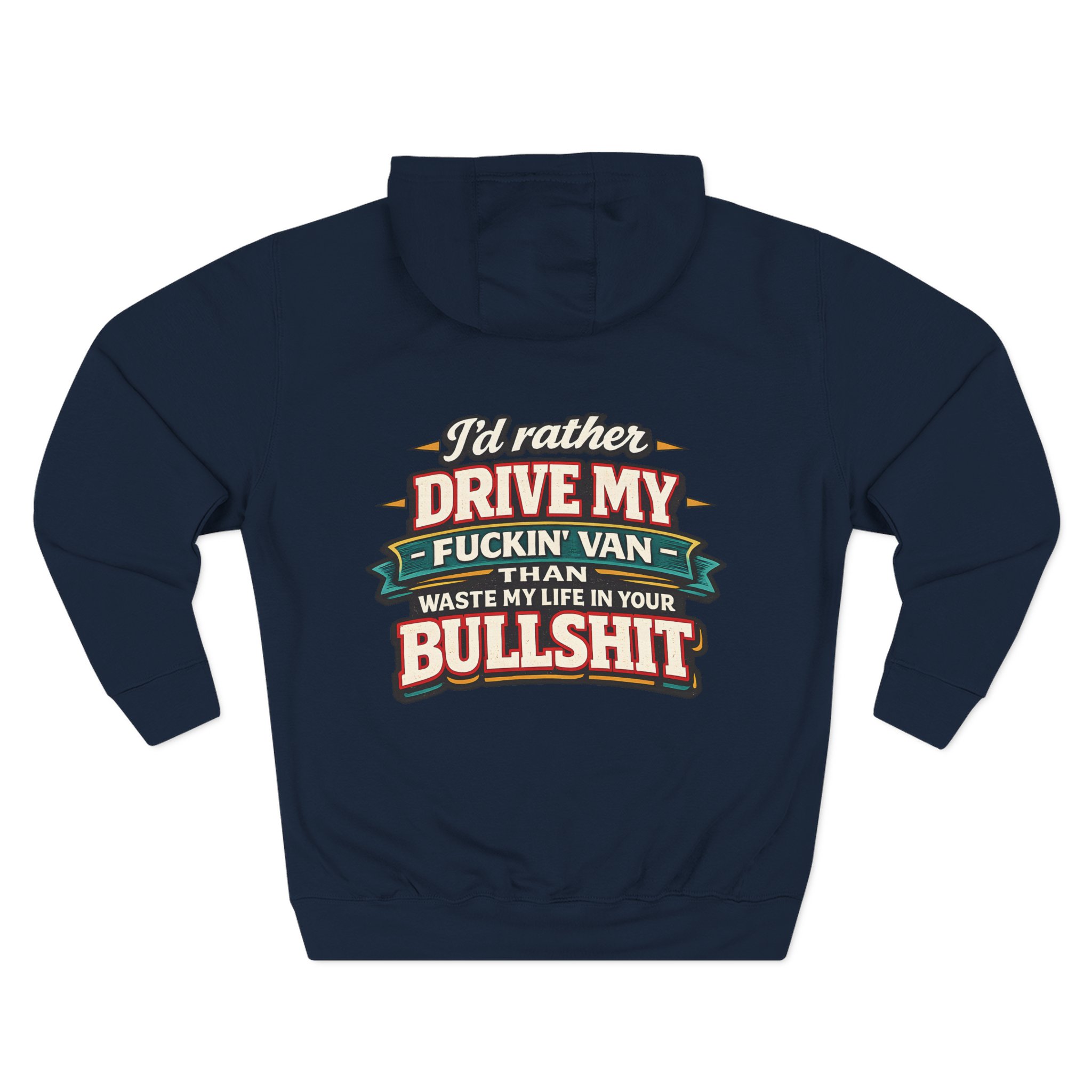 Three-Panel Fleece Hoodie - "I´d Rather Drive My Fucking Van" Design F**K-Line