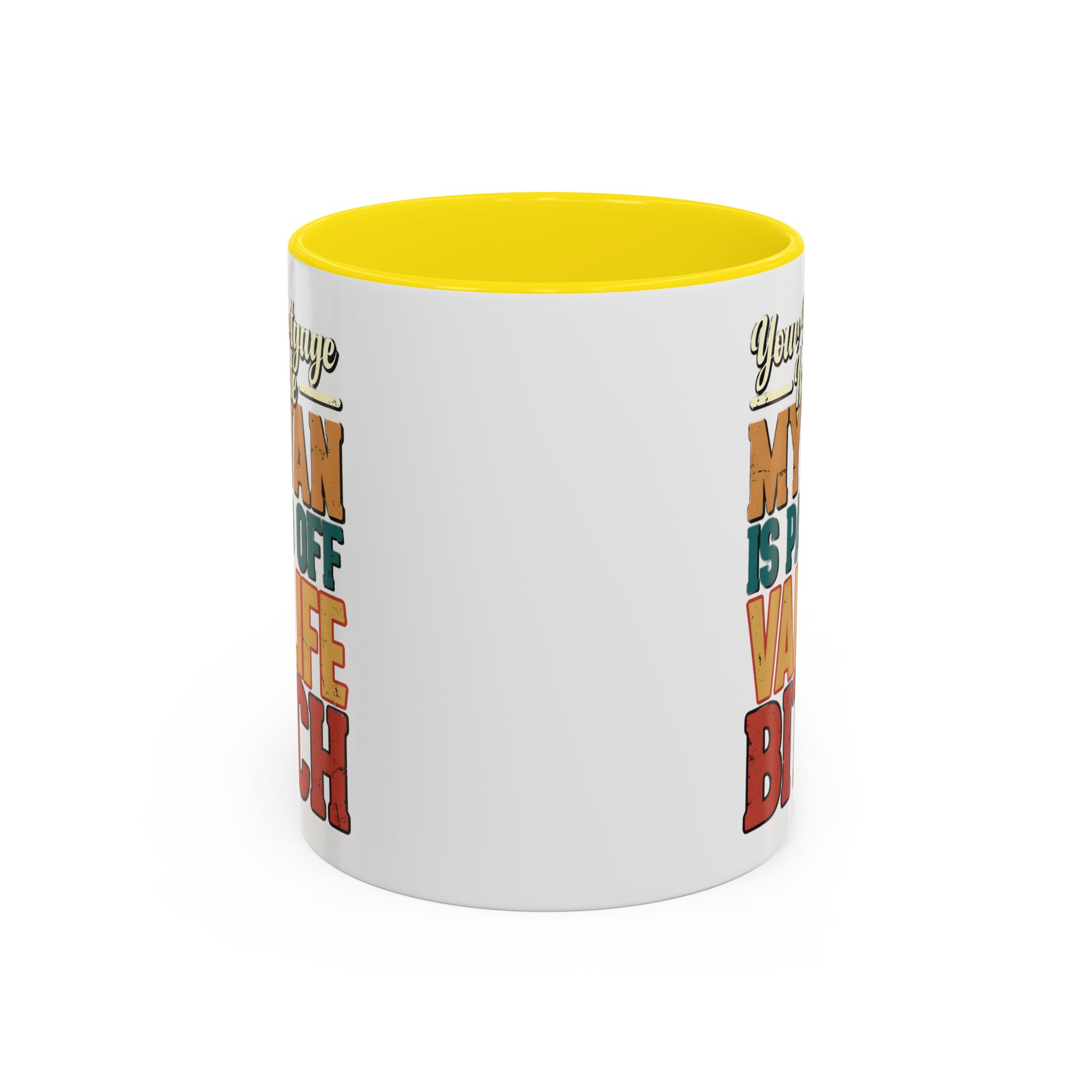 Accent Coffee Mug (11, 15oz) — "Your Mortgage Is Cute" Design F**K-Line