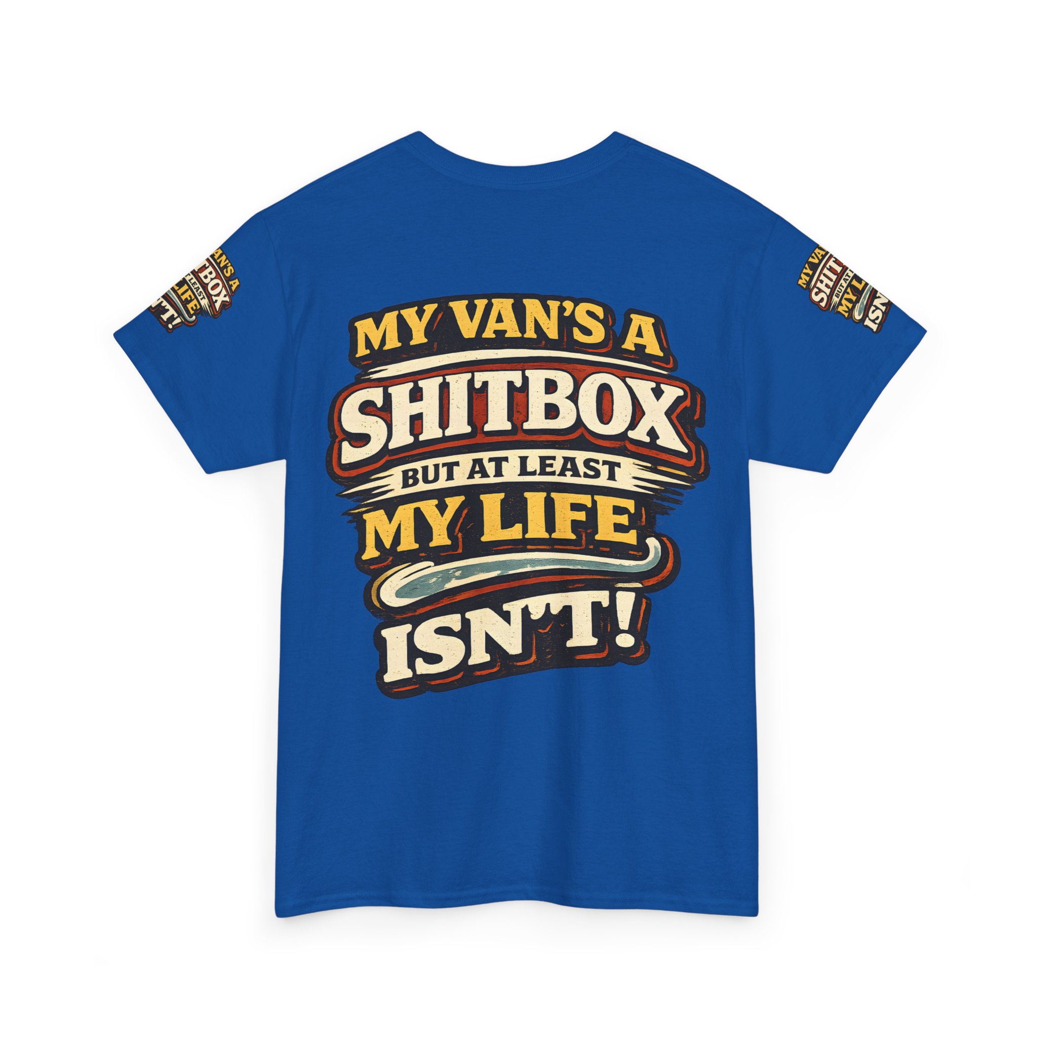 Unisex Heavy Cotton Tee — "My Van`s A Shitbox" Design F**K-Line