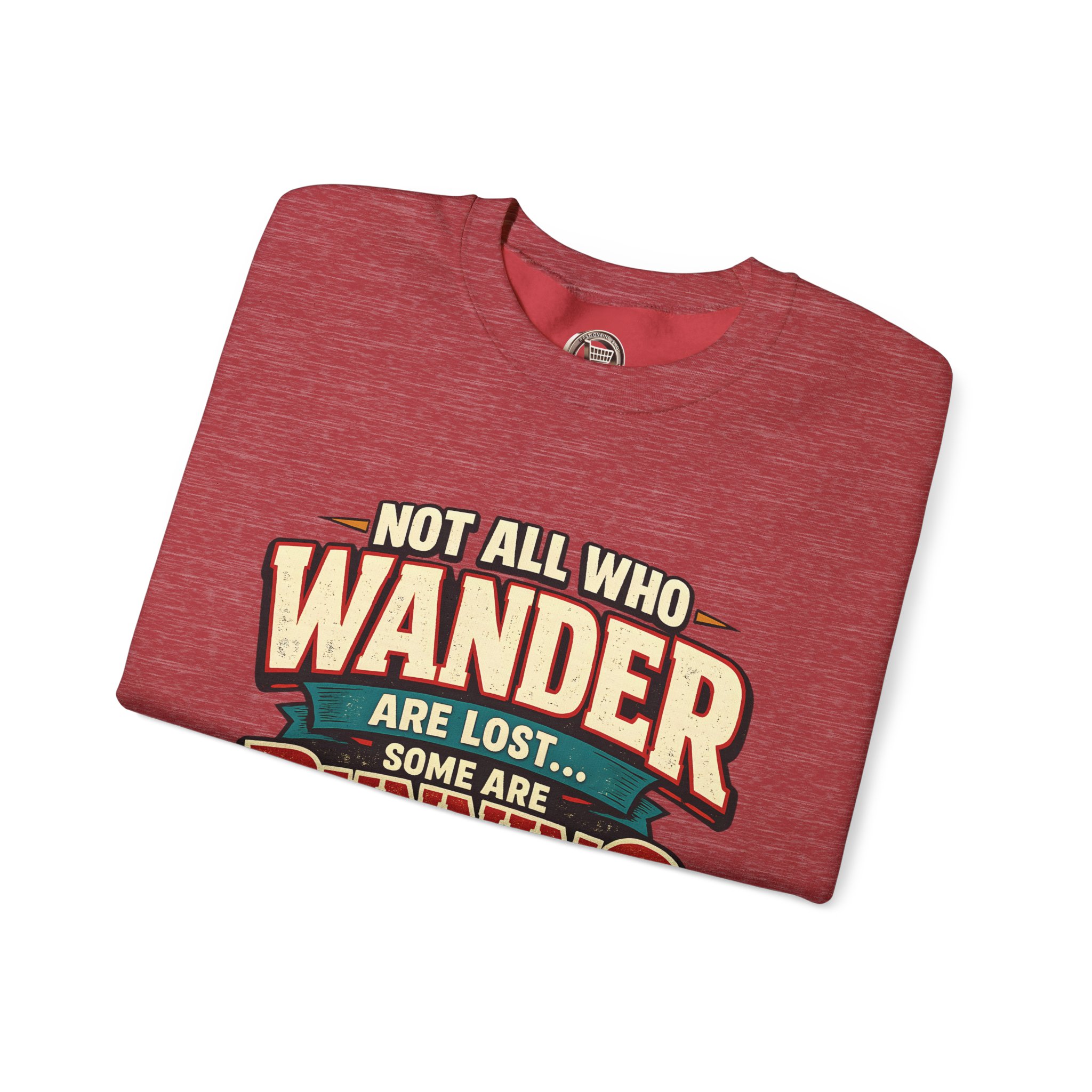 18279124118087140925_2048.jpeg Unisex Heavy Blend™ Crewneck Sweatshirt — "Not All Who Wander Are Lost" Design F**K-Line
