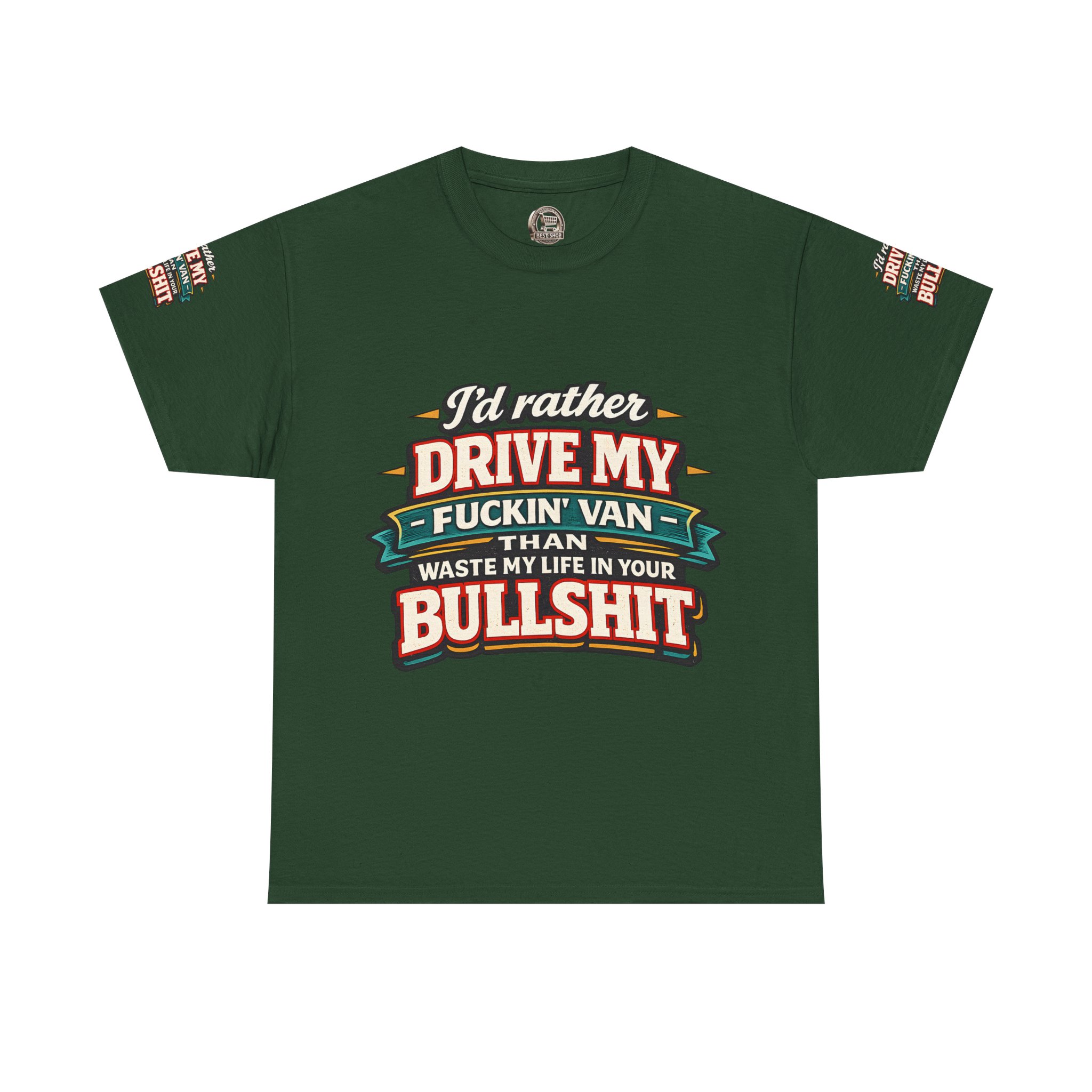 Unisex Heavy Cotton Tee — "I´d Rather Drive My Fucking Van" Design F**K-Line