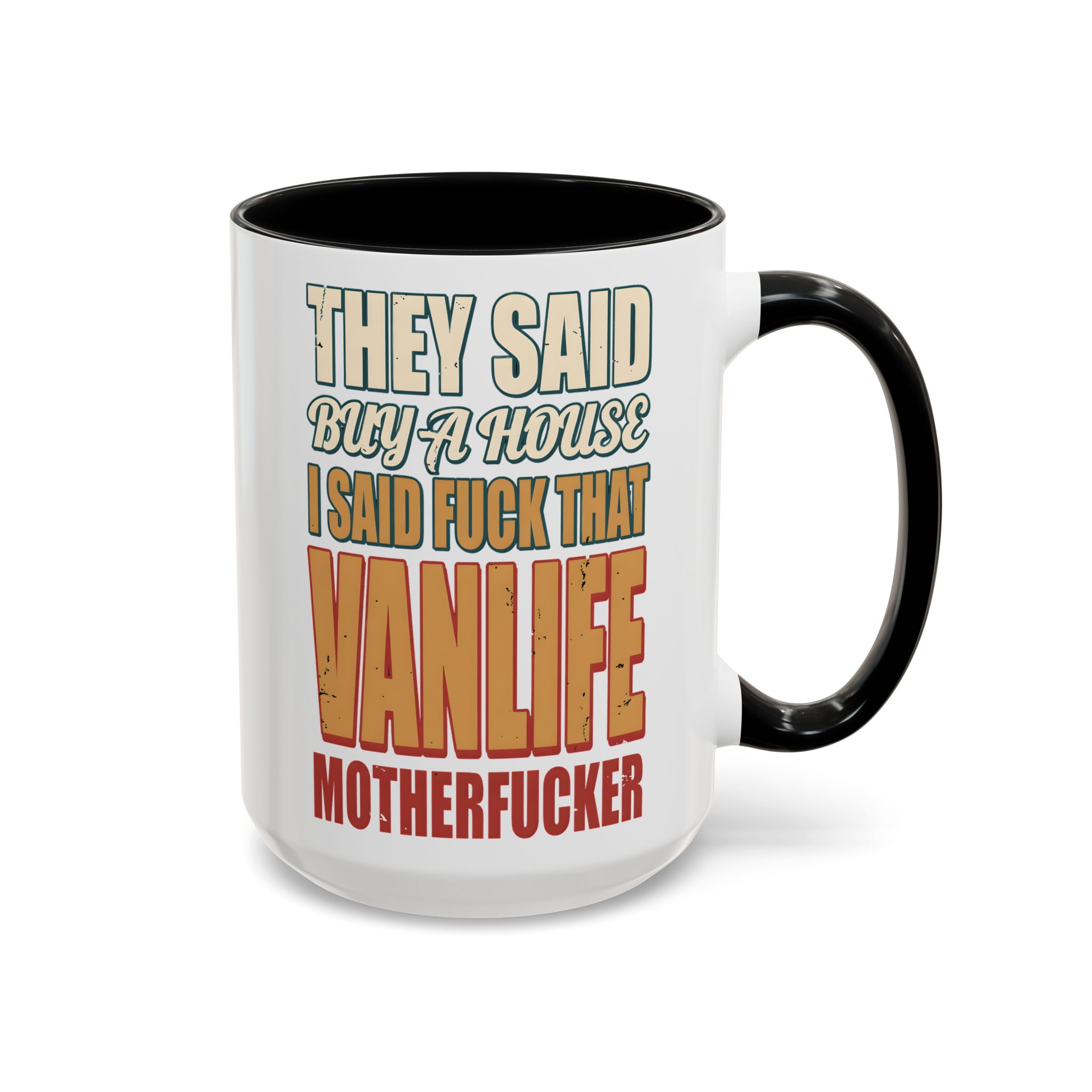Accent Coffee Mug (11, 15oz) — "They Said Buy A House" Design F**K-Line