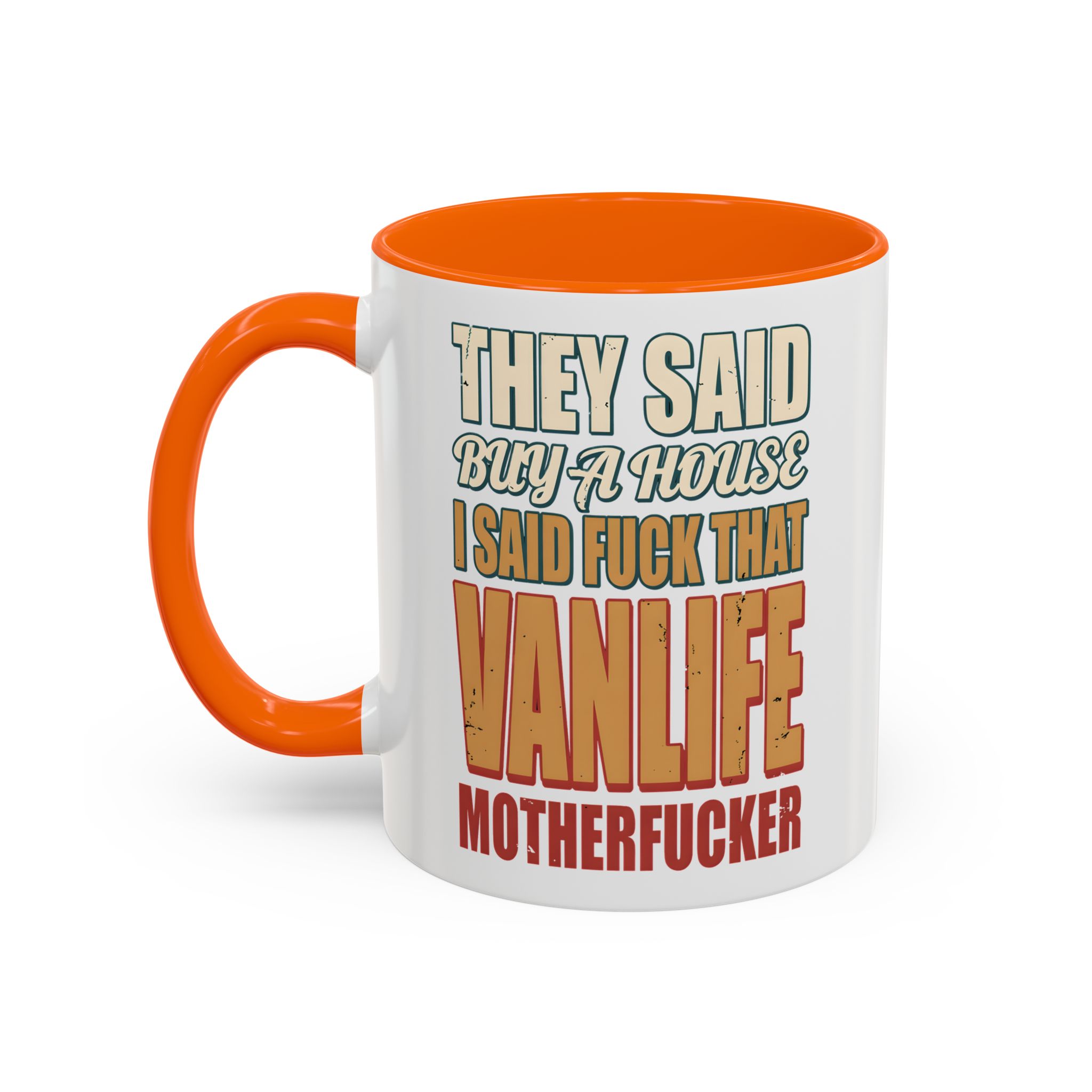 Accent Coffee Mug (11, 15oz) — "They Said Buy A House" Design F**K-Line