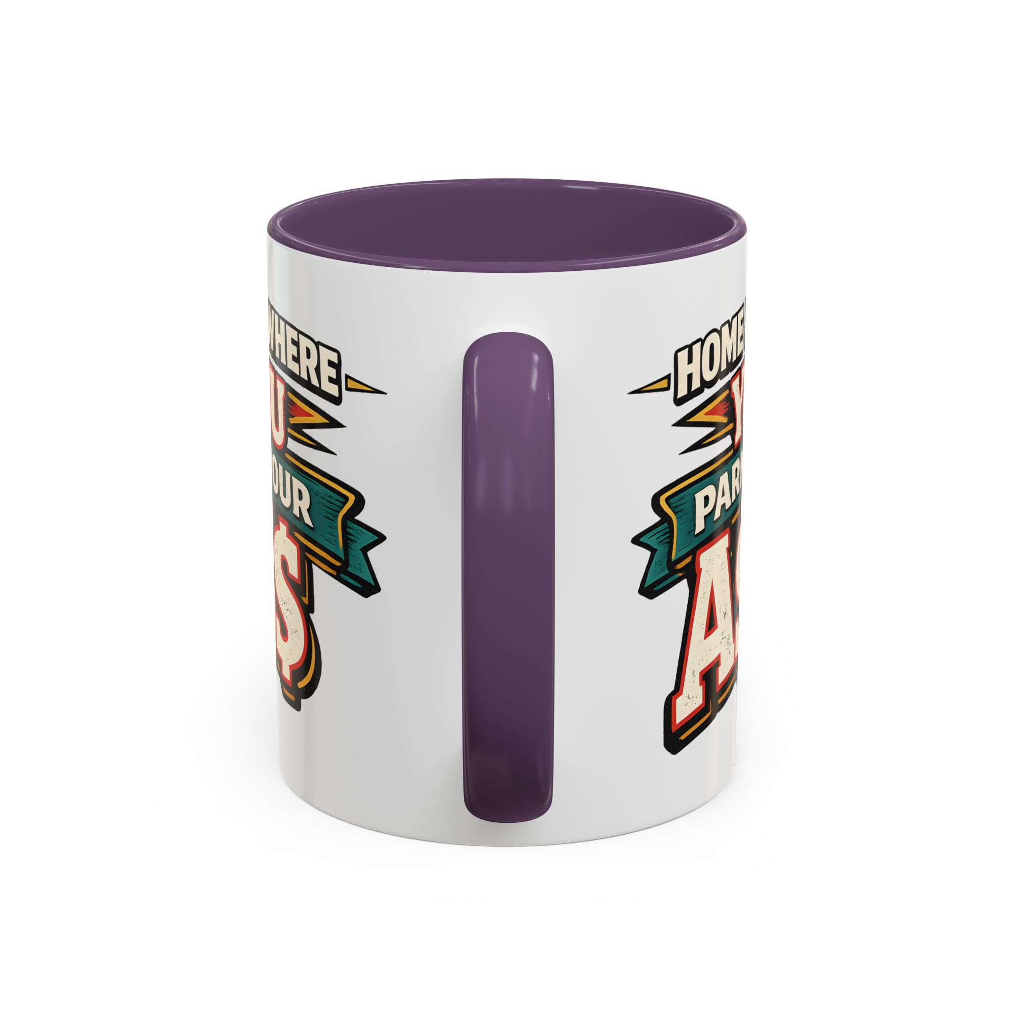 18368939375021881925_2048.jpeg Accent Coffee Mug (11, 15oz) — "Home Is Where You Park Your Ass" Design F**K-Line