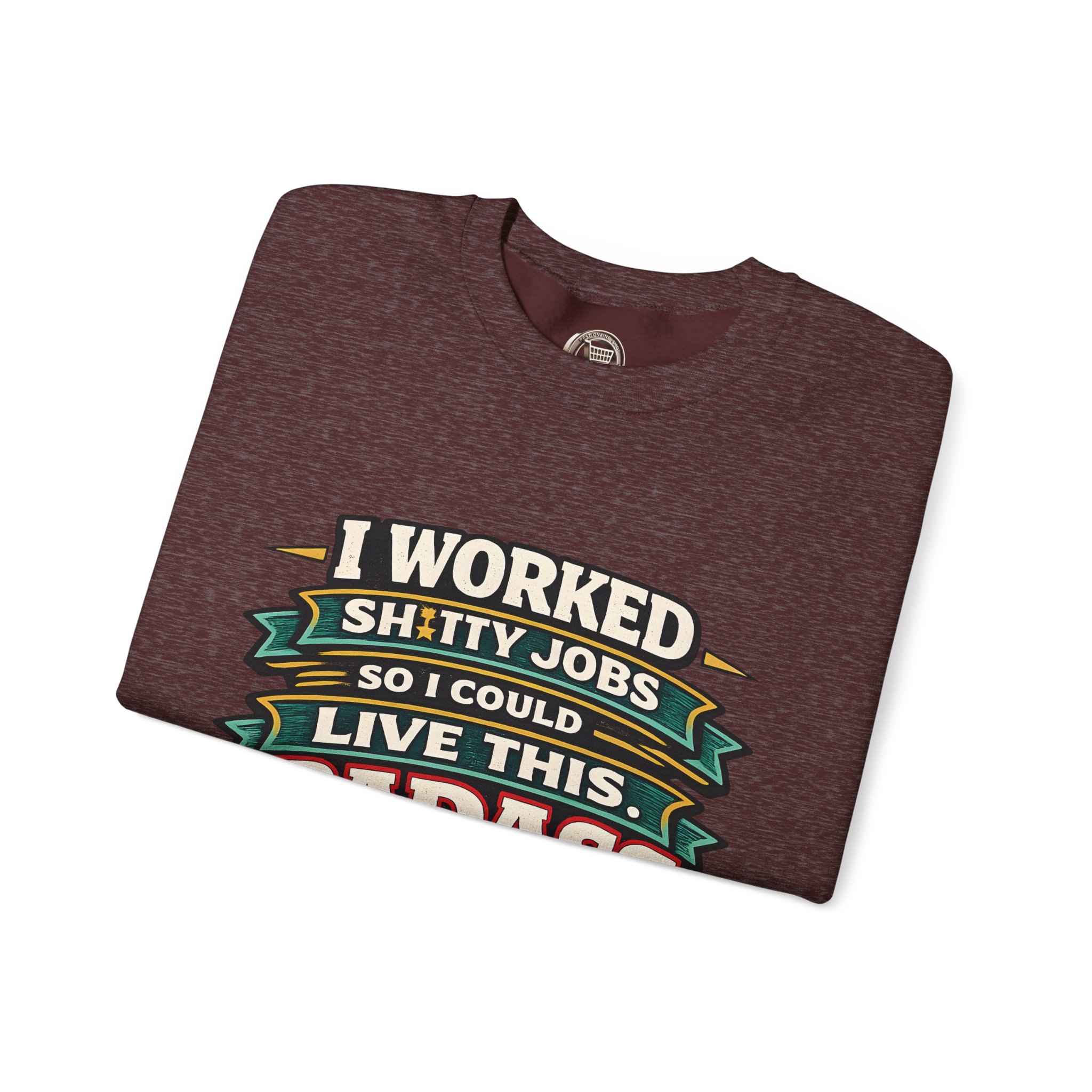Unisex Heavy Blend™ Crewneck Sweatshirt — "I Worked Shitty Jobs" Design F**K-Line