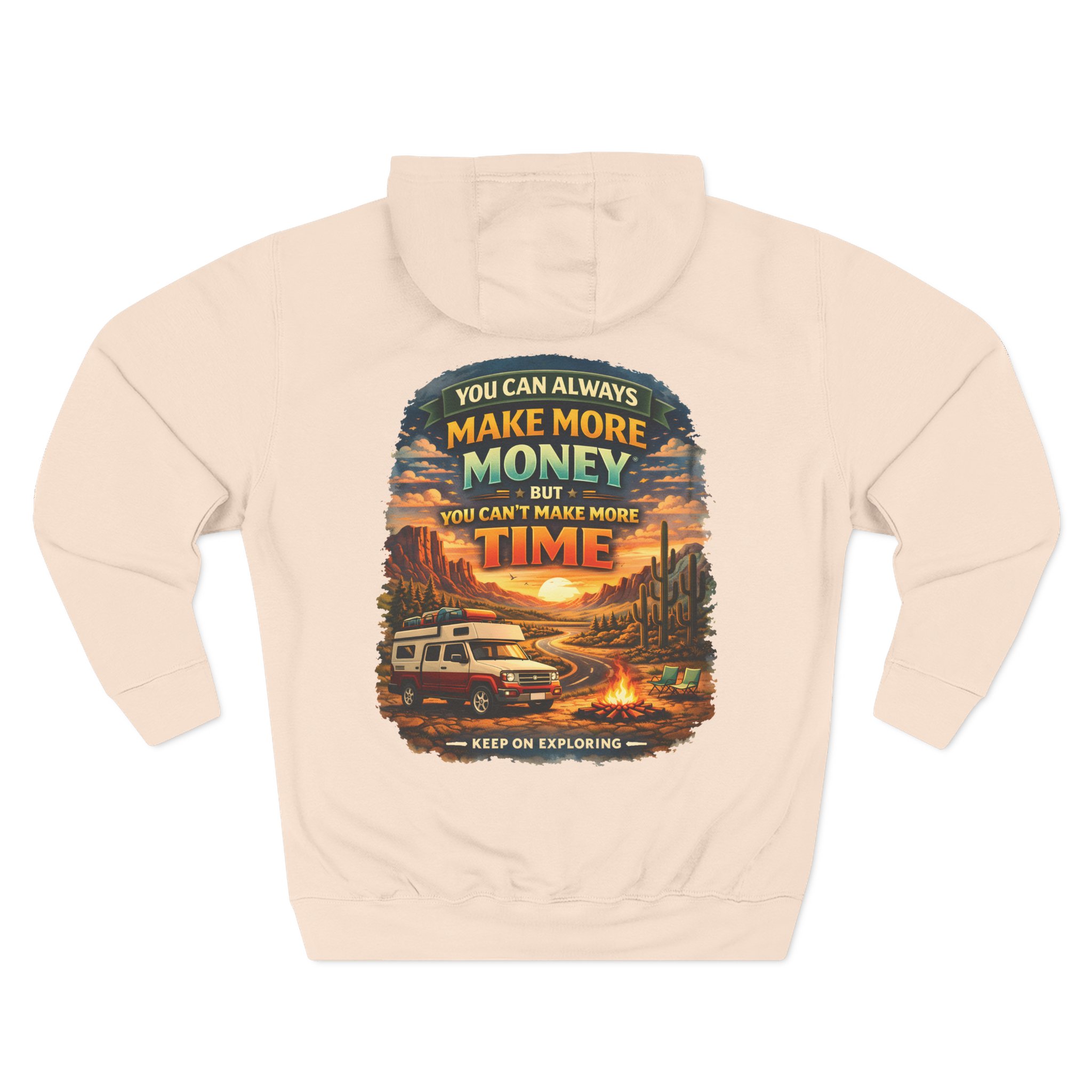 Three-Panel Fleece Hoodie - "You Can Always Make More Money" Design Scenic-Line