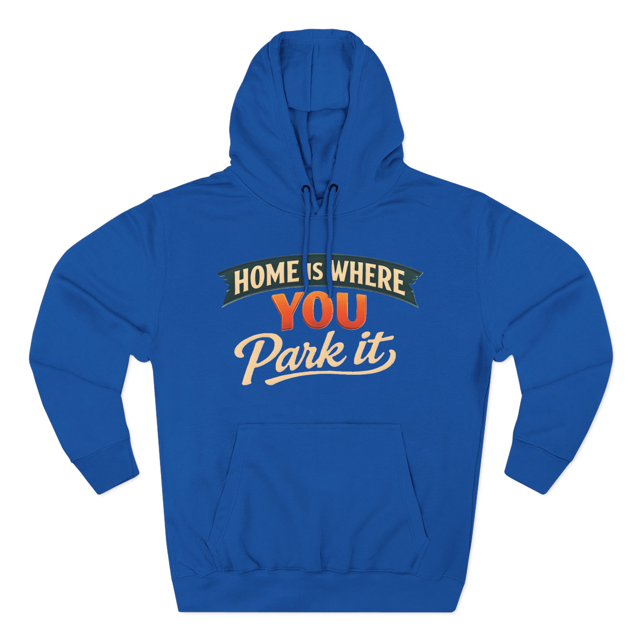 1843301404344353618_2048.jpeg Three-Panel Fleece Hoodie - "Home Is Where You Park It" Design Scenic-Line