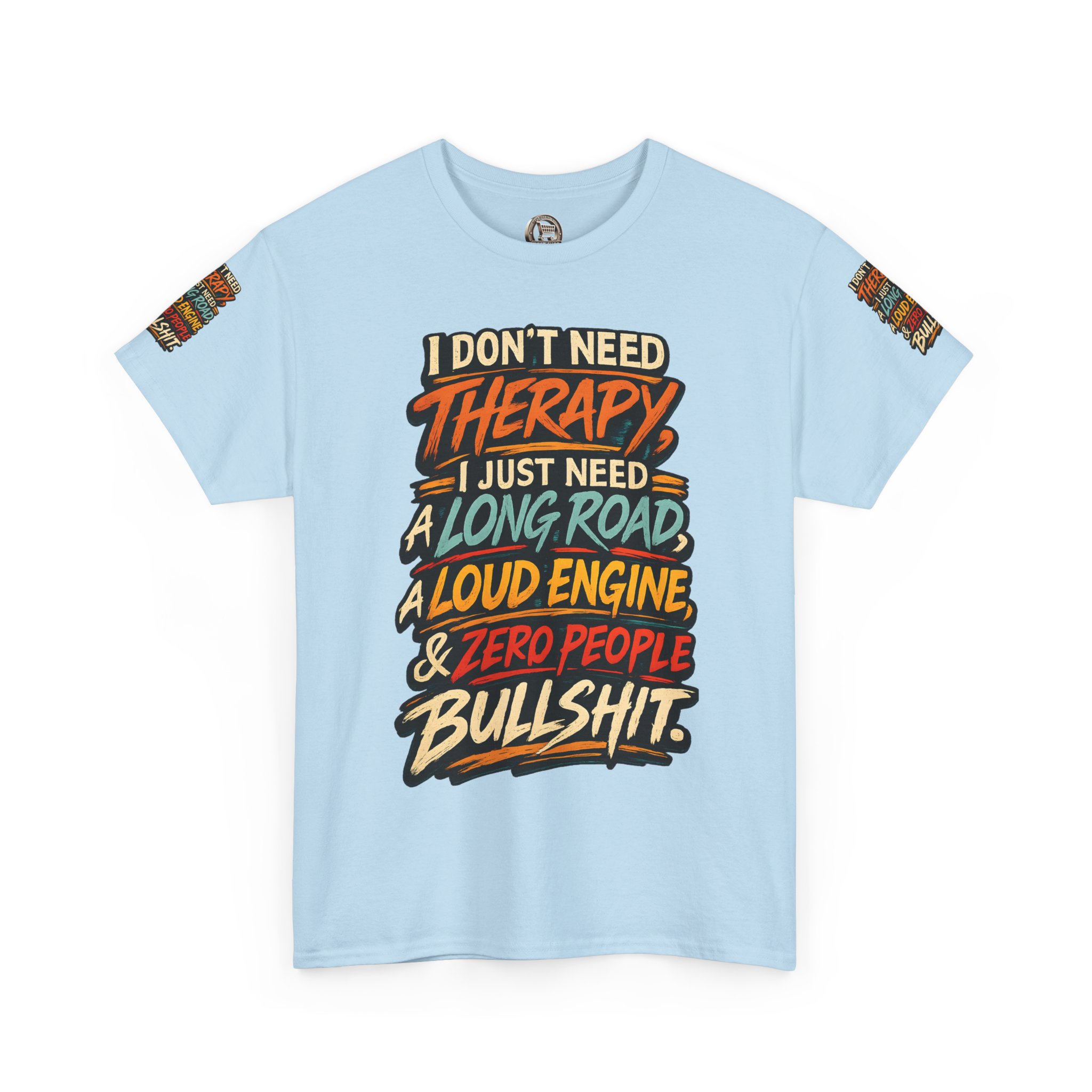Unisex Heavy Cotton Tee — "I Dont Need Therapy" Design F**K-Line
