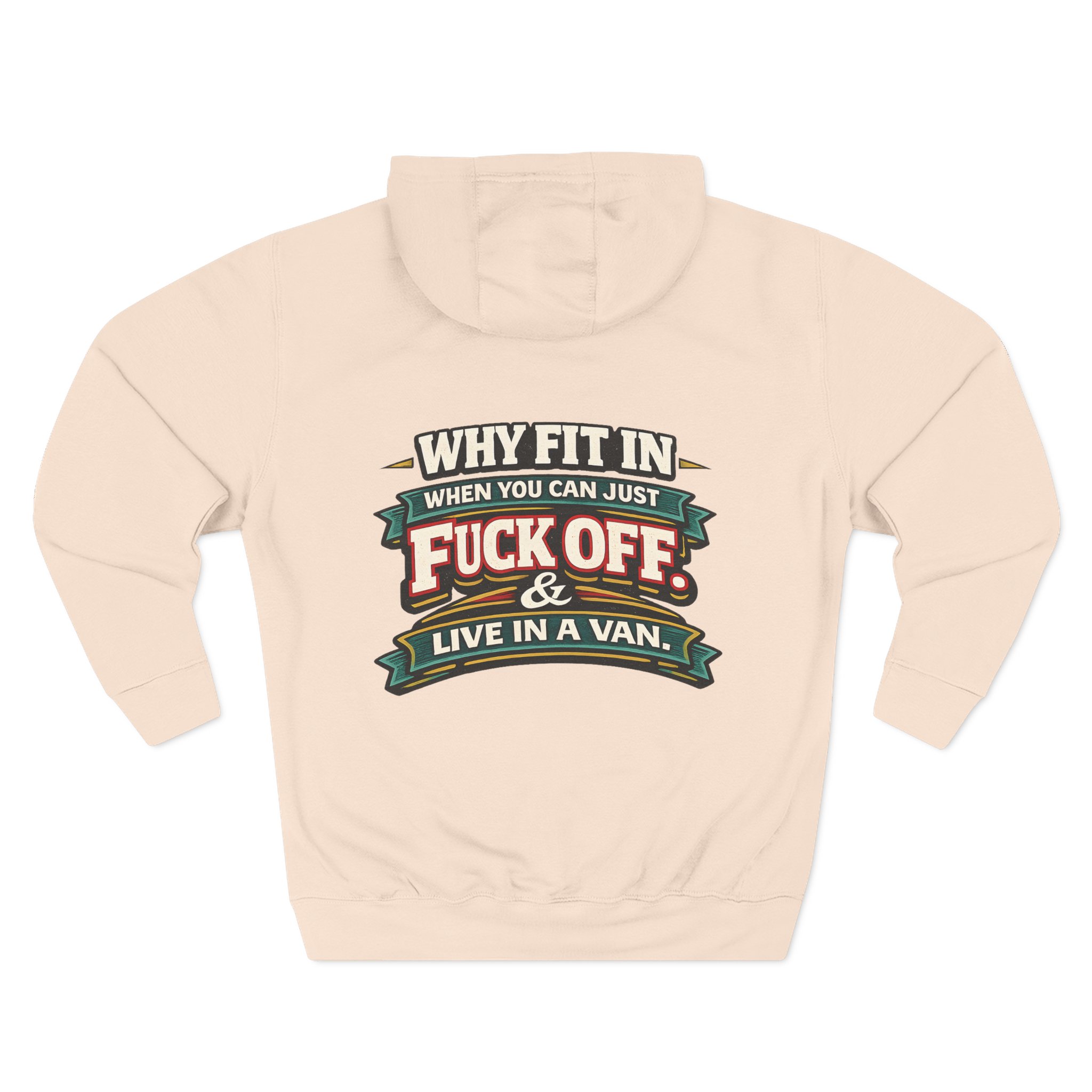 Three-Panel Fleece Hoodie - "Why Fit In" Design F**K-Line
