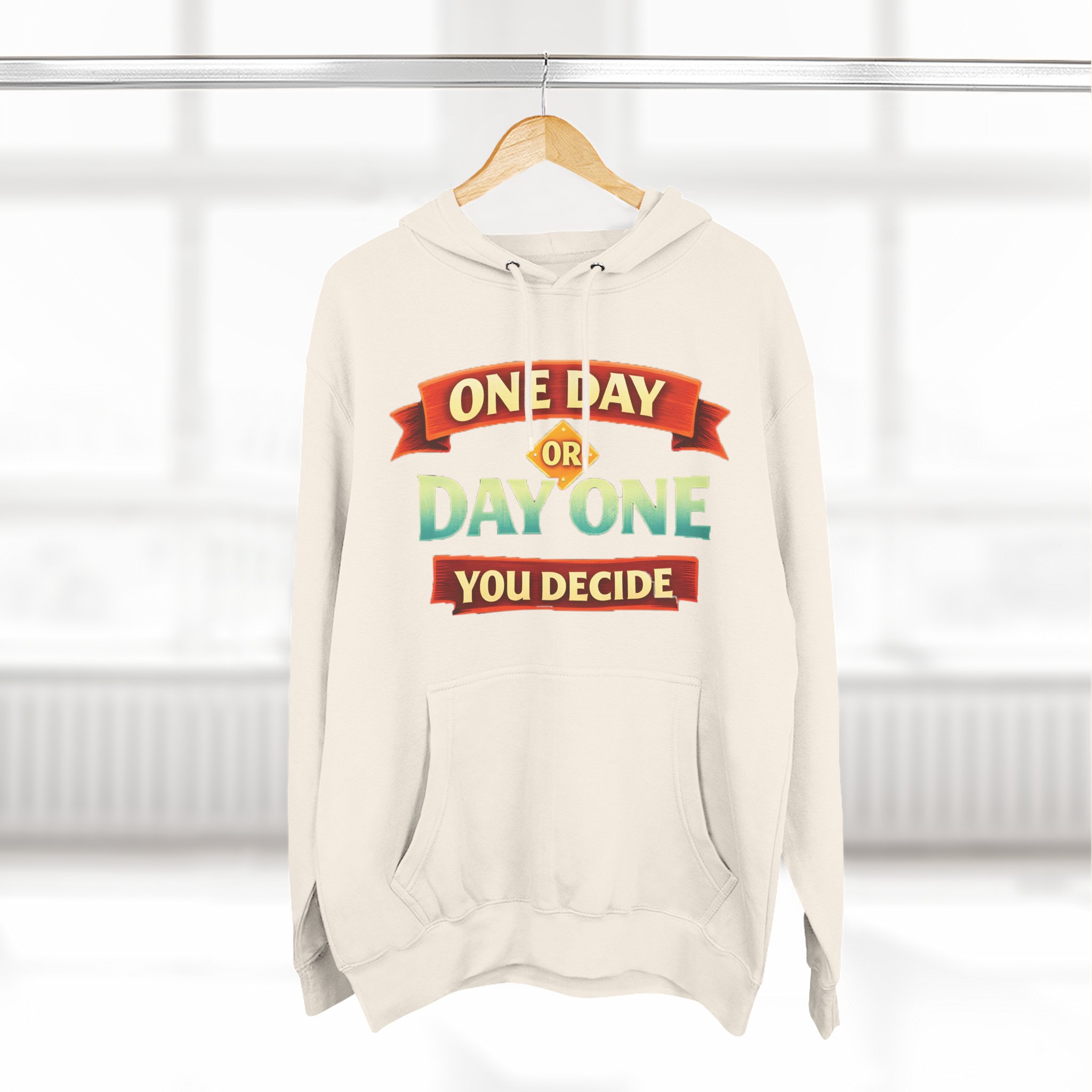 Three-Panel Fleece Hoodie - "One Day Or Day One" Design Scenic-Line