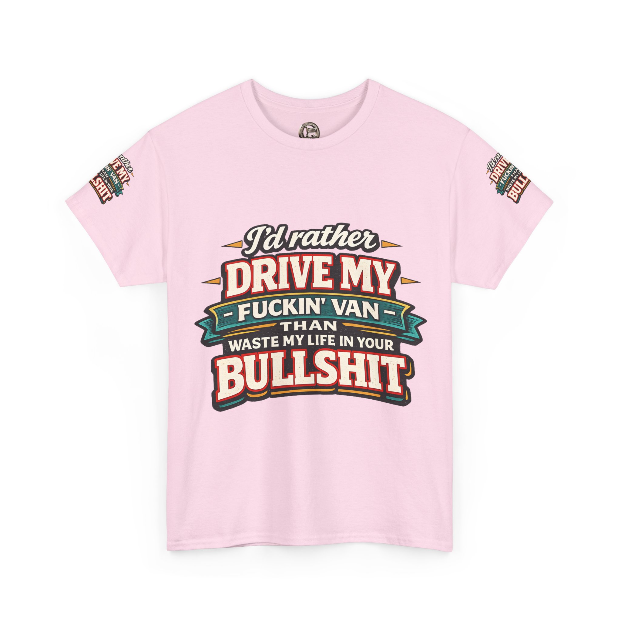 Unisex Heavy Cotton Tee — "I´d Rather Drive My Fucking Van" Design F**K-Line