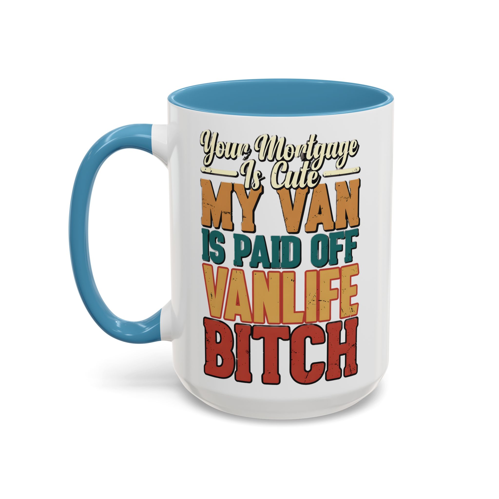 Accent Coffee Mug (11, 15oz) — "Your Mortgage Is Cute" Design F**K-Line
