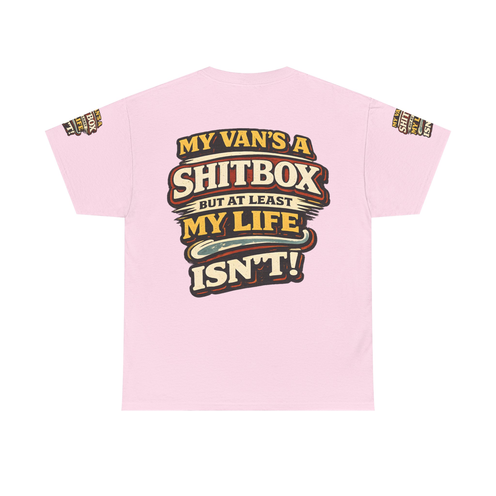 Unisex Heavy Cotton Tee — "My Van`s A Shitbox" Design F**K-Line