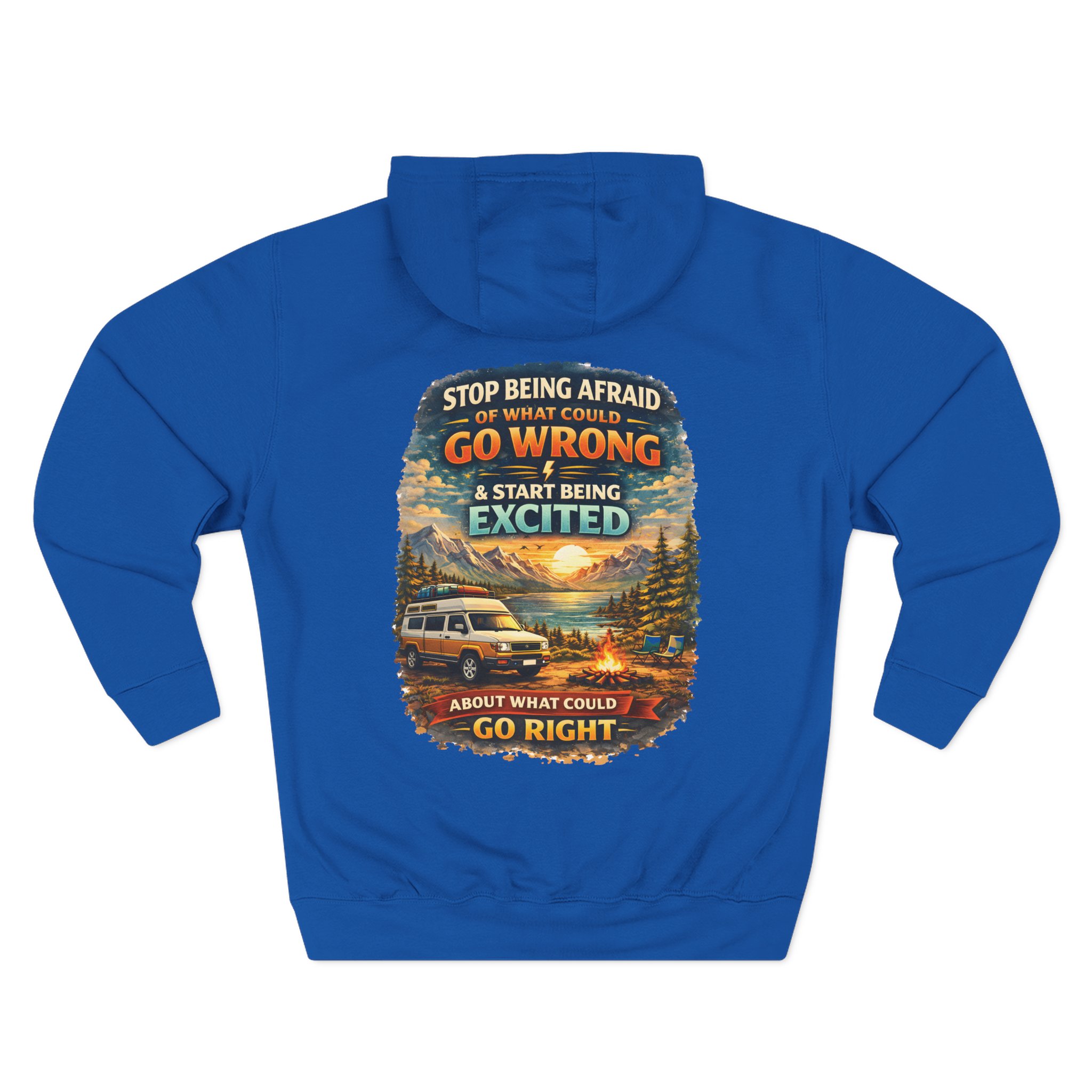 Three-Panel Fleece Hoodie - "Stop Being Afraid Of What Could Go Wrong" Design Scenic-Line