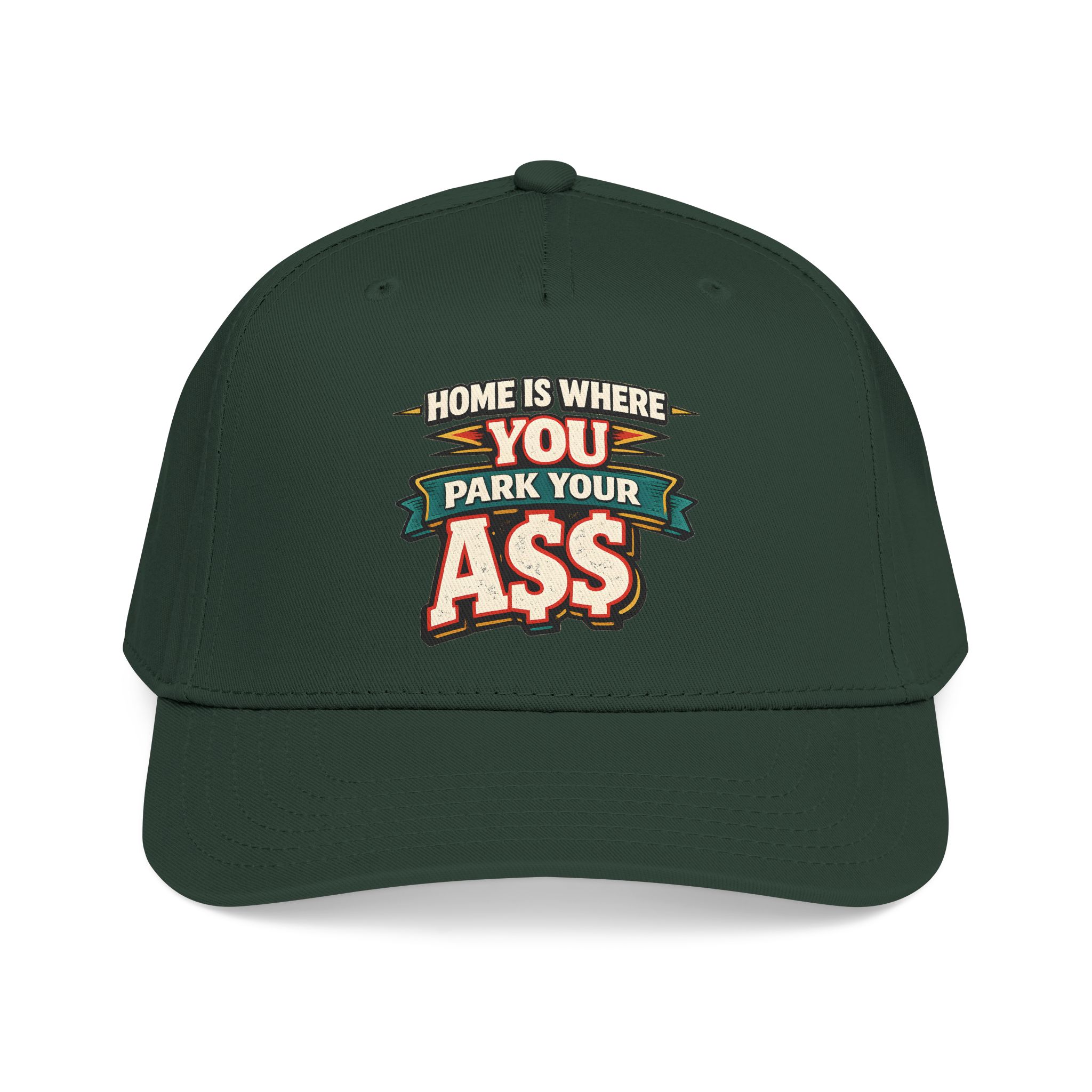 Baseball Cap - "Home Is Where You Park Your Ass" Design F**K-Line