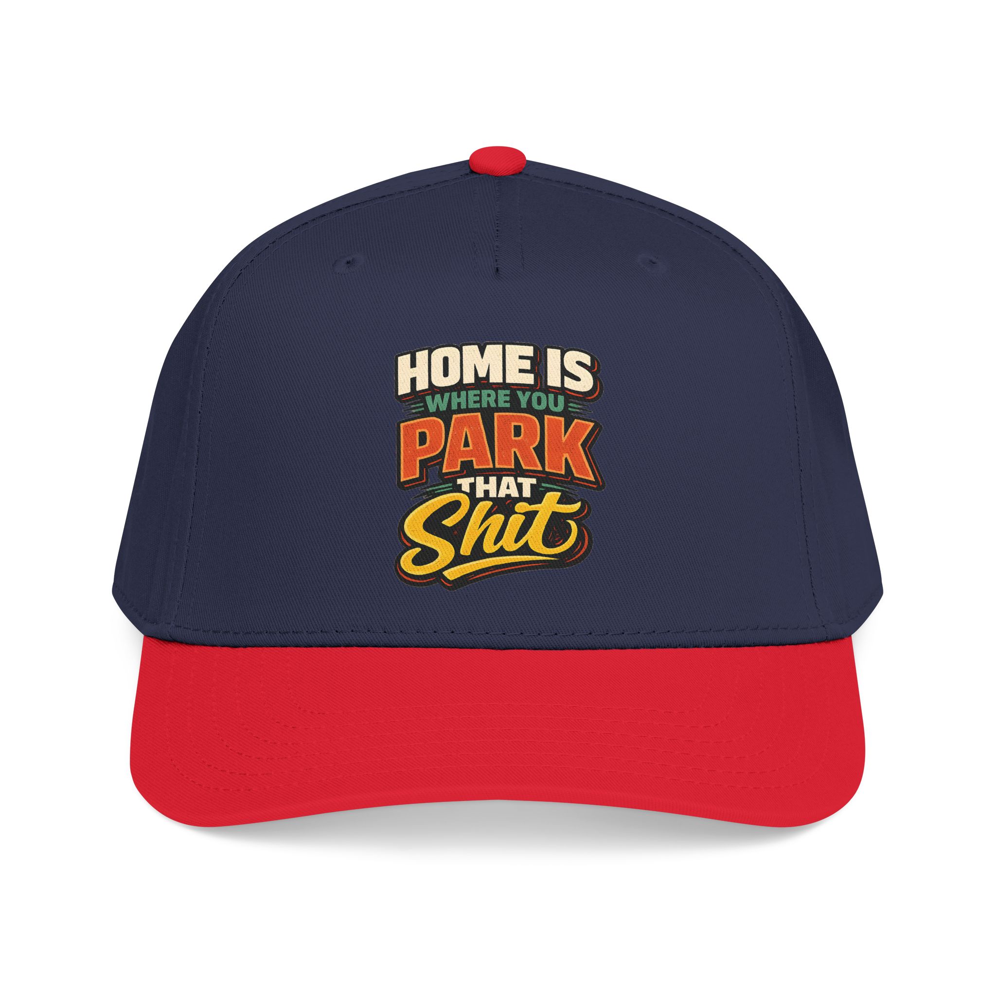 Baseball Cap - "Home Is Where You Park That Shit" Design F**K-Line