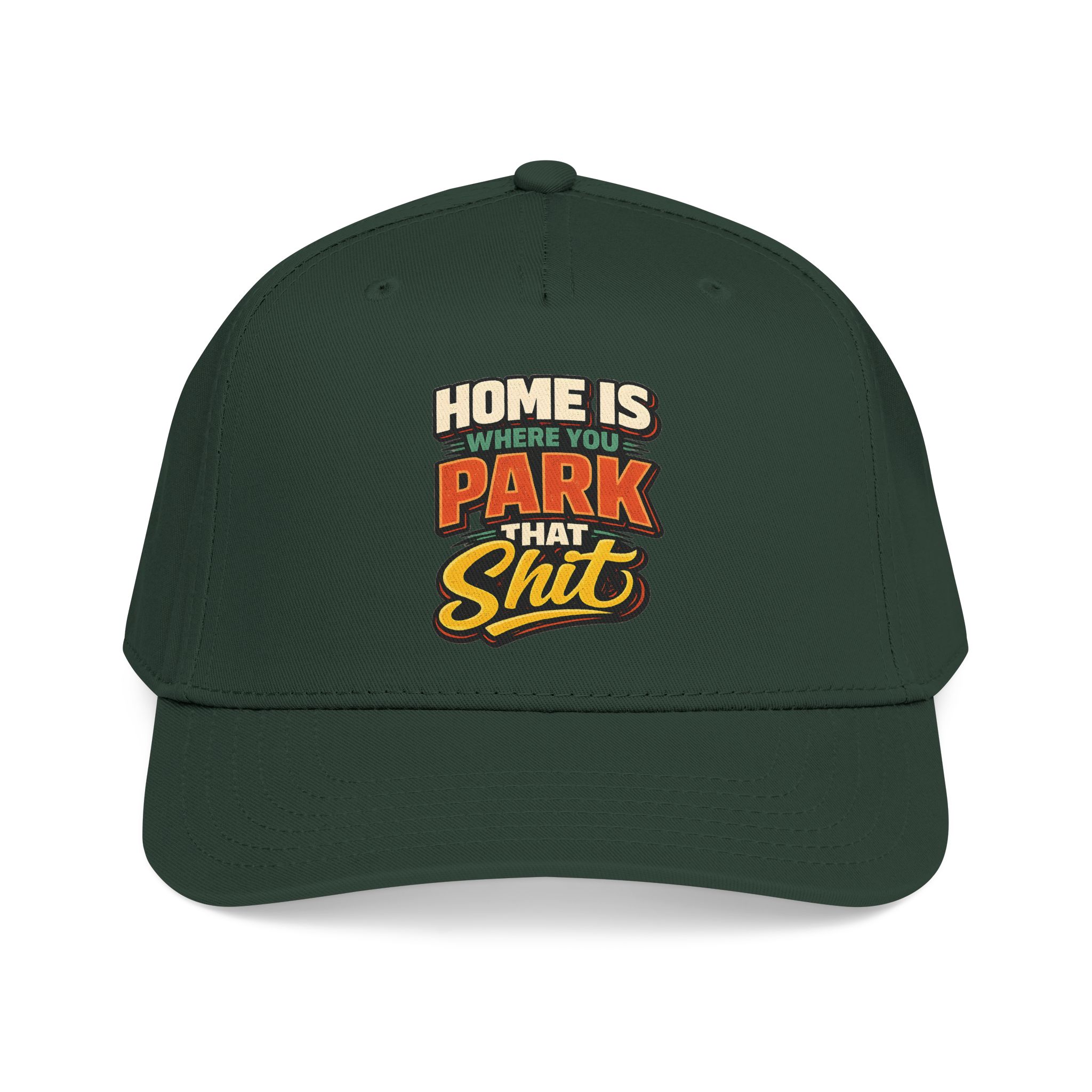 Baseball Cap - "Home Is Where You Park That Shit" Design F**K-Line