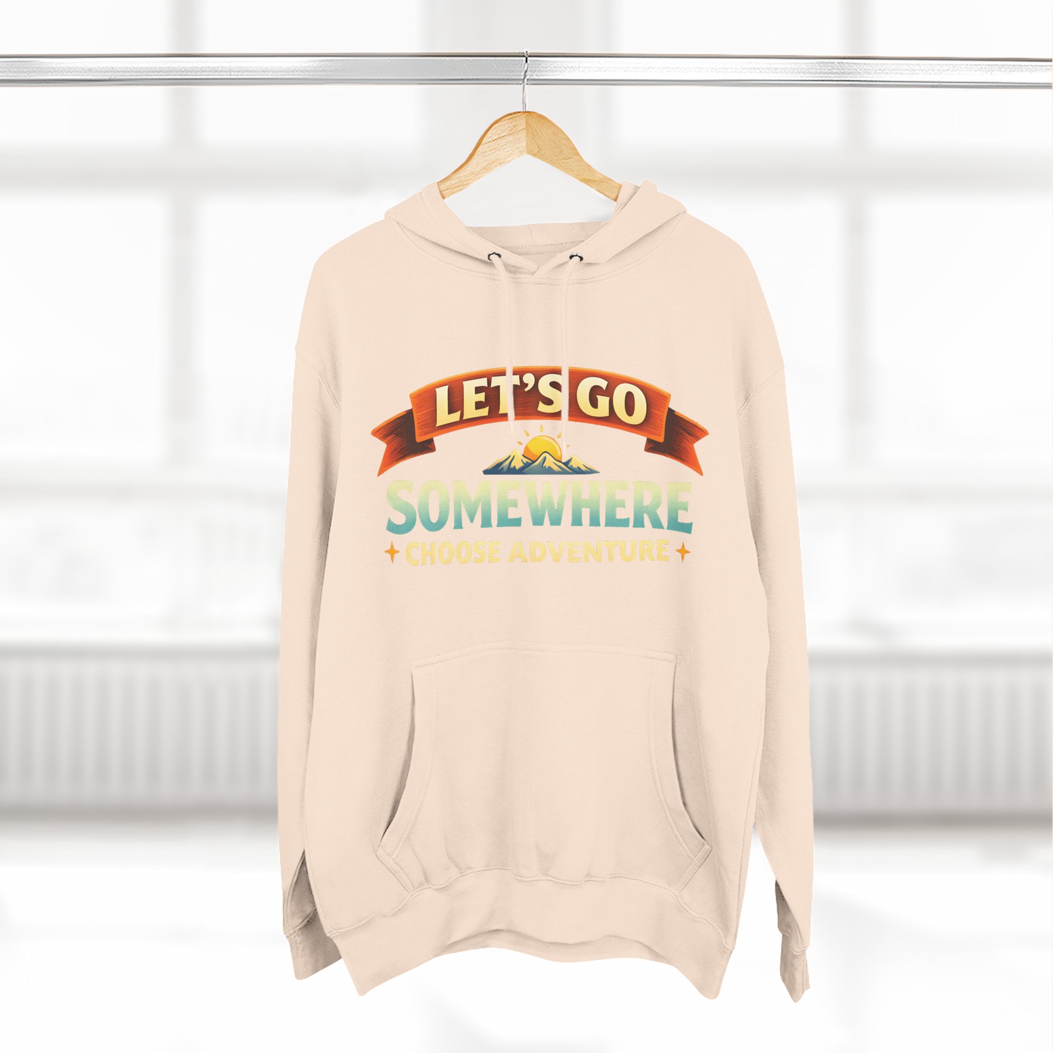 Three-Panel Fleece Hoodie - "Lets Go Somewhere" Design Scenic-Line