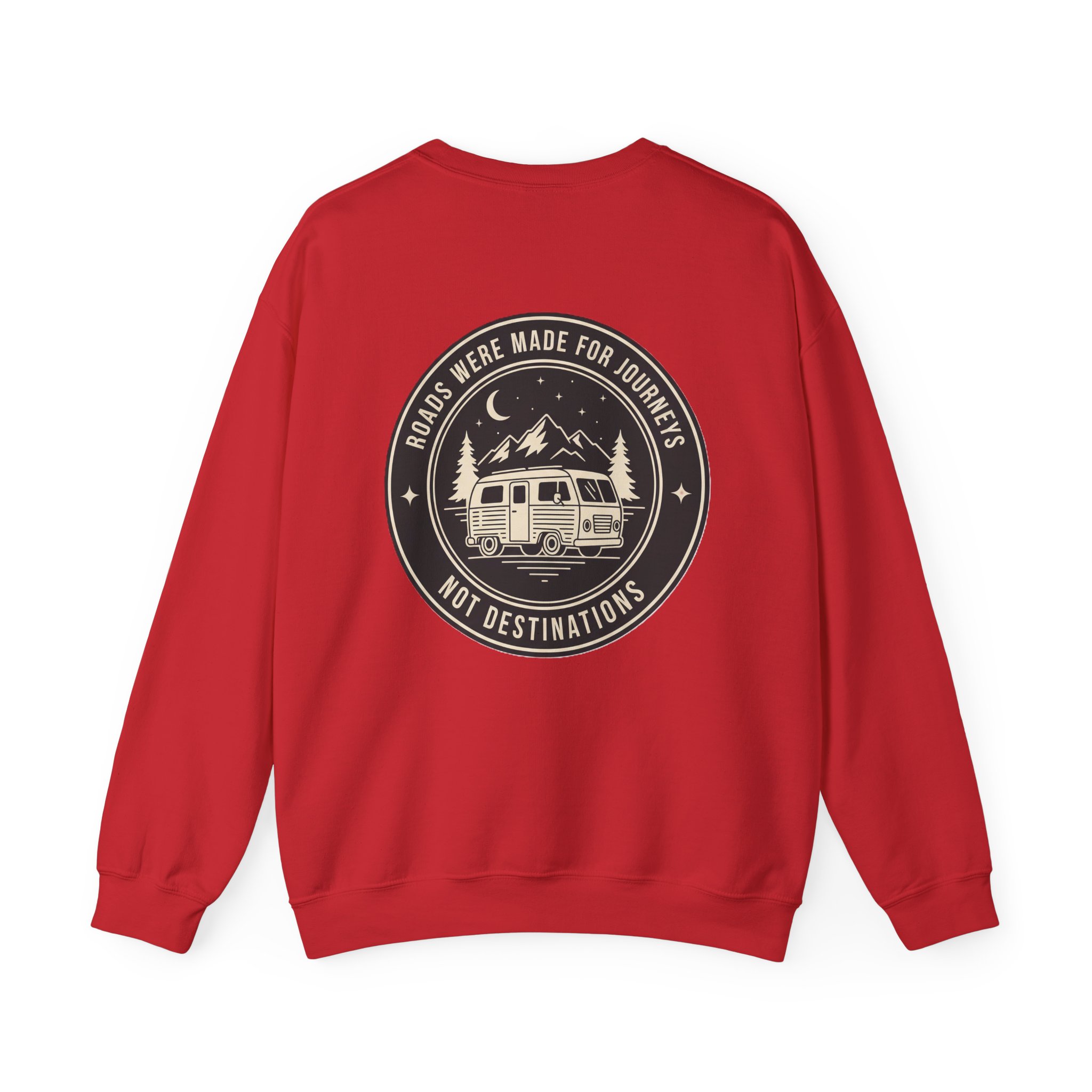 Crewneck Sweatshirt — "ROAD WHERE MADE FOR JOURNEYS-NOT DESTINATIONS" (Only Front + Back printed) Vintage Camper Van Outdoor Graphic