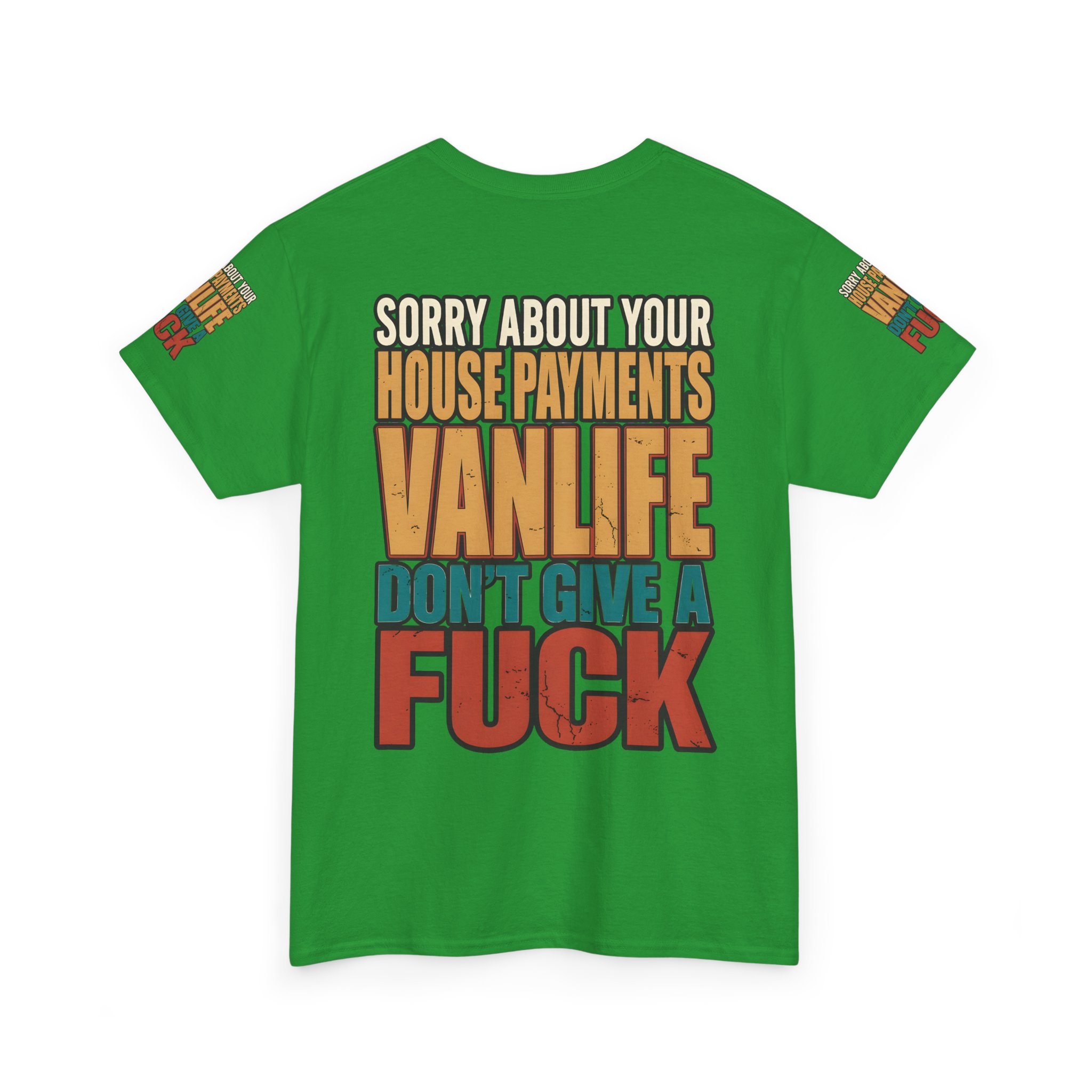 Unisex Heavy Cotton Tee — "Sorry About Your House Payments" Design F**K-Line