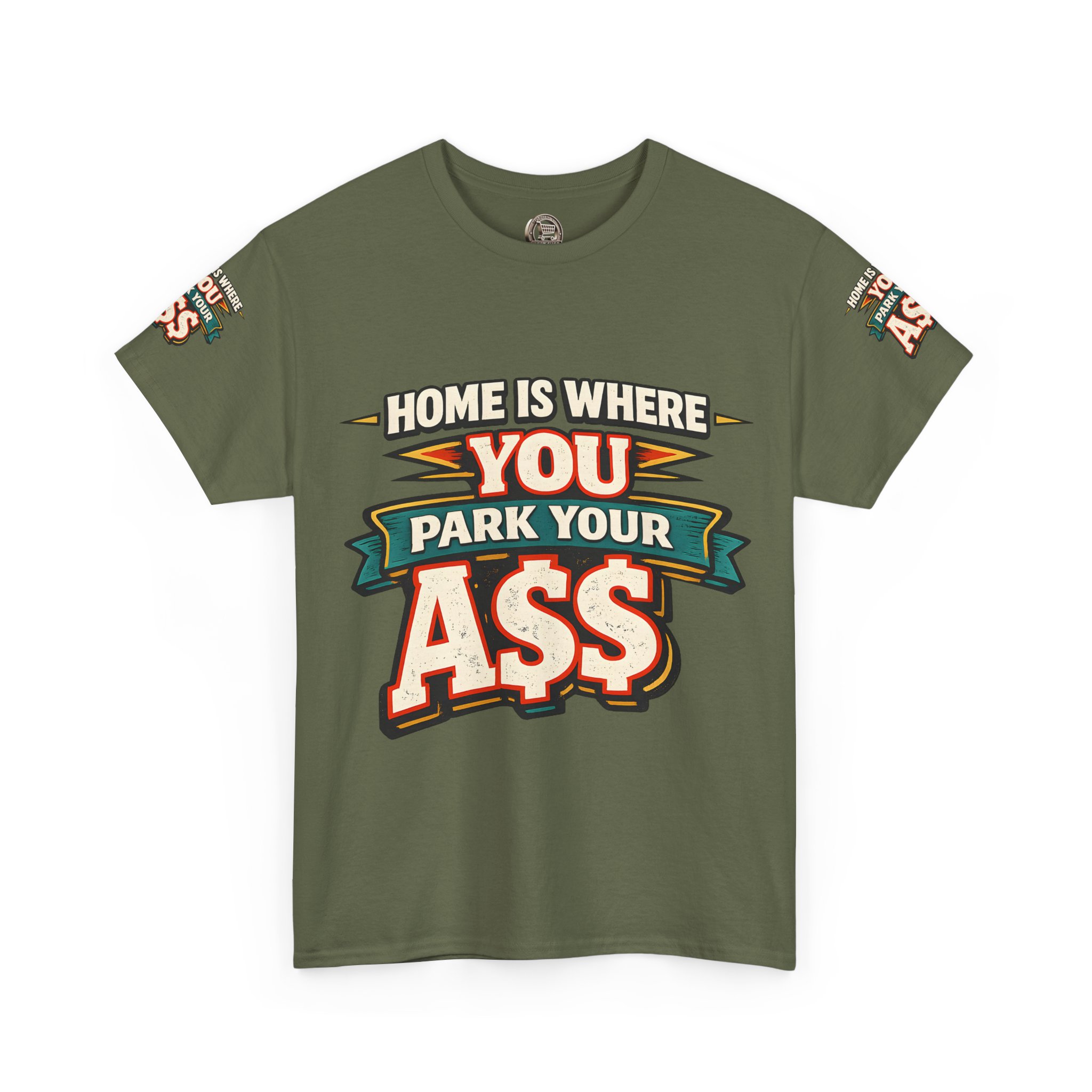 Unisex Heavy Cotton Tee — "Home Is Where You Park Your Ass" Design F**K-Line
