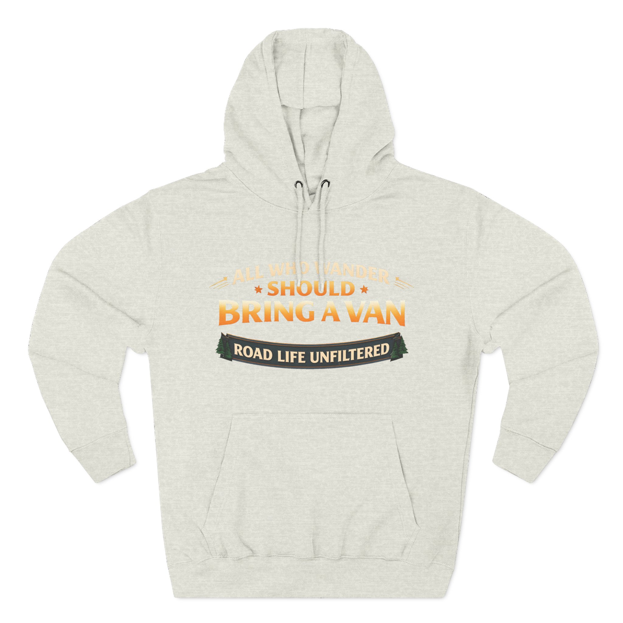 Three-Panel Fleece Hoodie - "All Who wander Should Bring A Van" Design Scenic-Line