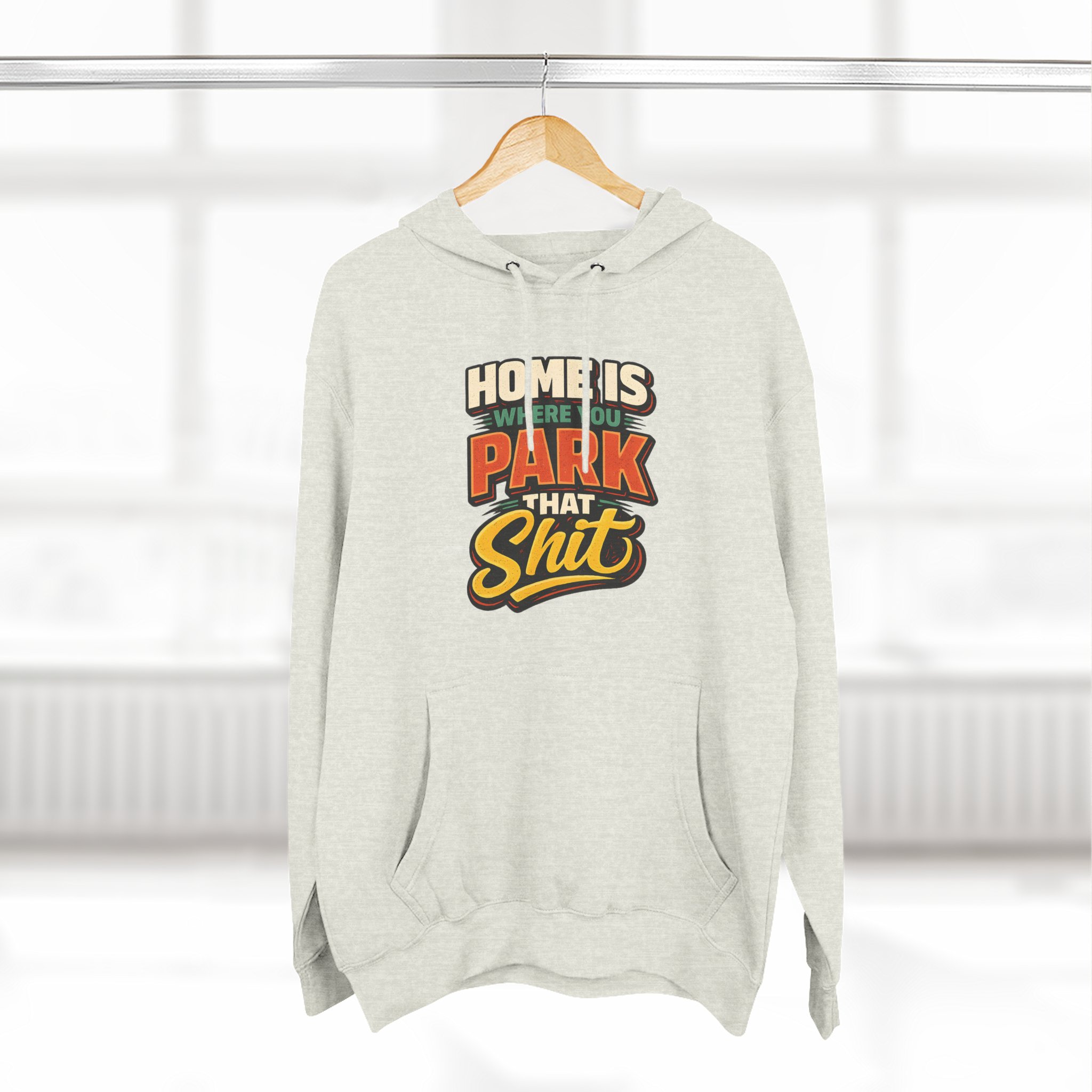 2198294926178996362_2048.jpeg Three-Panel Fleece Hoodie - "Home Is Where You Park That Shit" Design F**K-Line