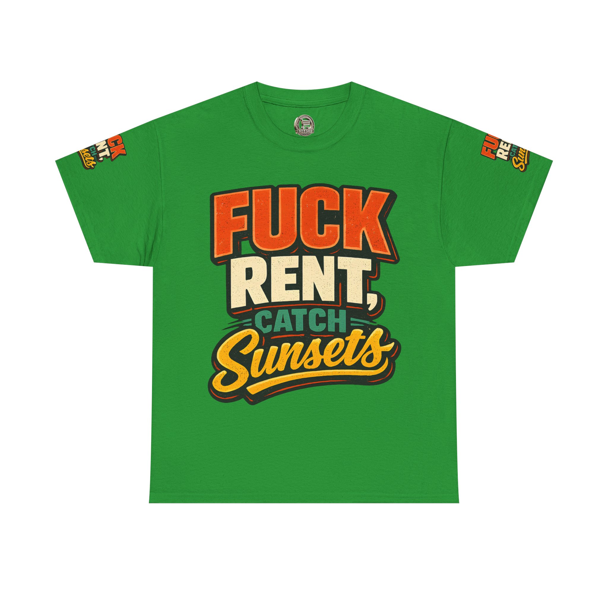 Unisex Heavy Cotton Tee — "Fuck Rent Catch Sunsets" Design F**K-Line
