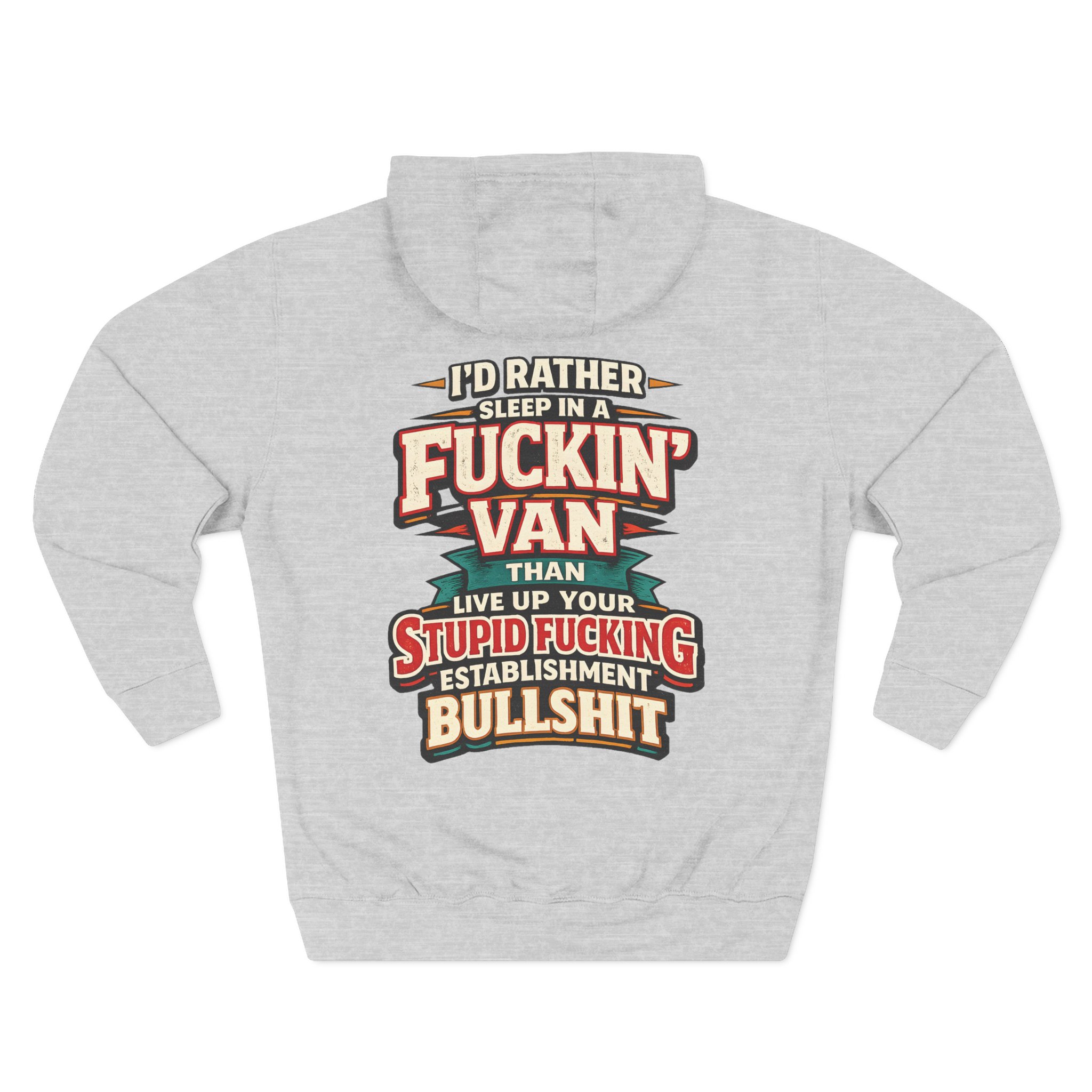 2238107874087290453_2048.jpeg Three-Panel Fleece Hoodie - "I´d Rather Sleep in A Fucking Van" Design F**K-Line