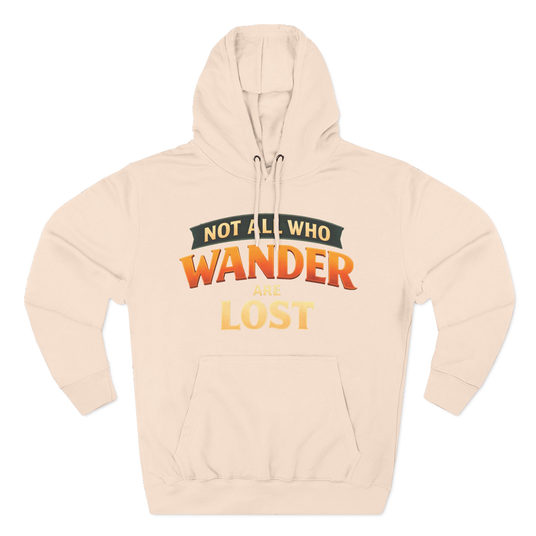 Three-Panel Fleece Hoodie - "Not All Who Wander Are Lost" Design Scenic-Line