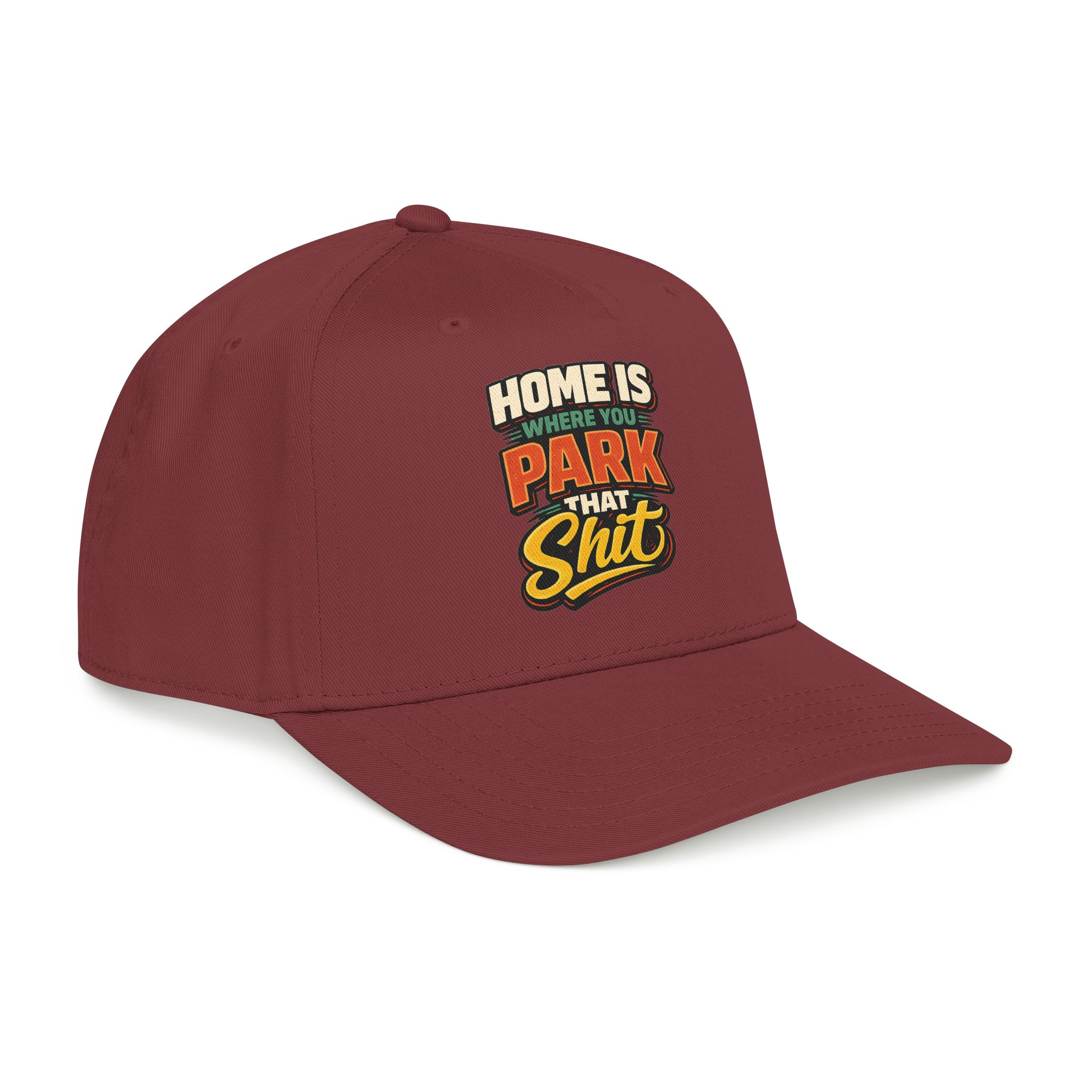 Baseball Cap - "Home Is Where You Park That Shit" Design F**K-Line