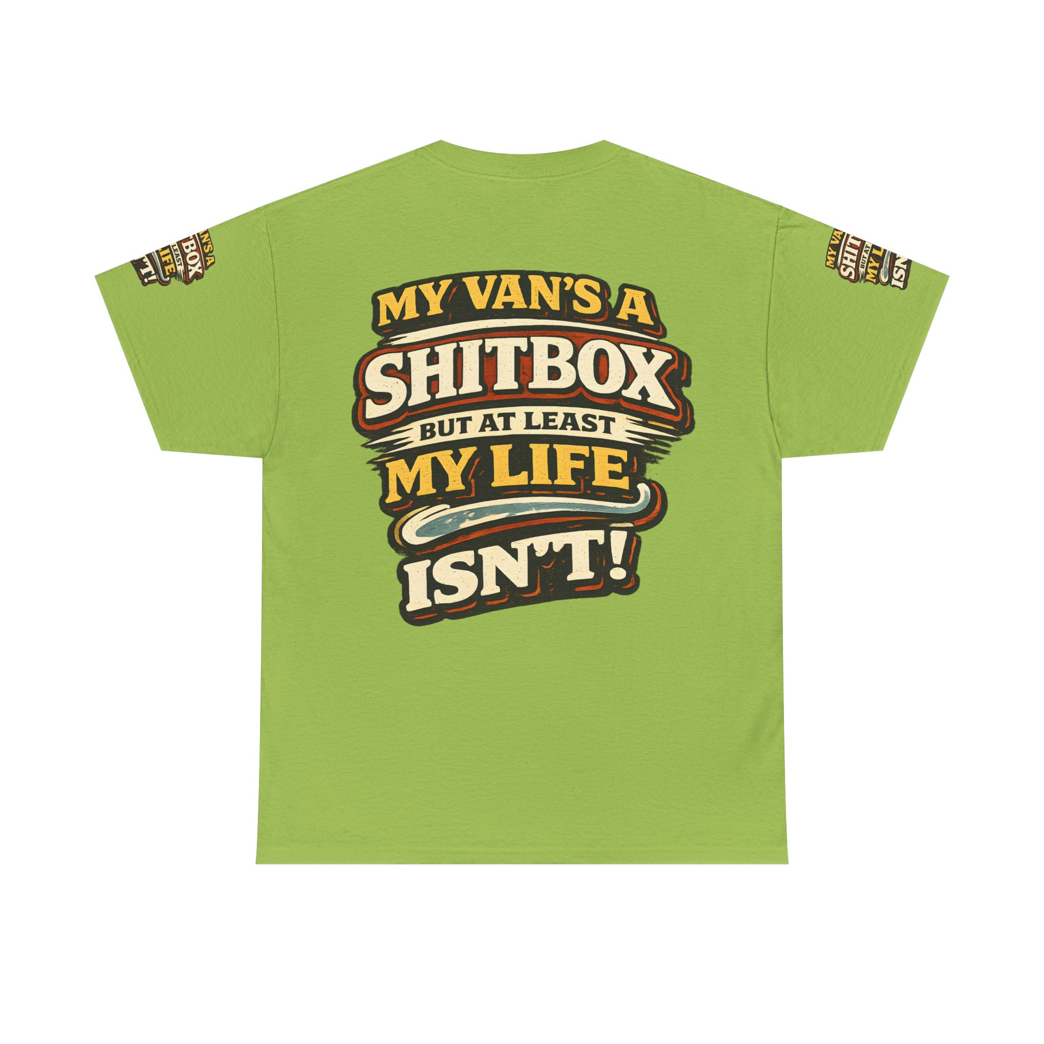 Unisex Heavy Cotton Tee — "My Van`s A Shitbox" Design F**K-Line